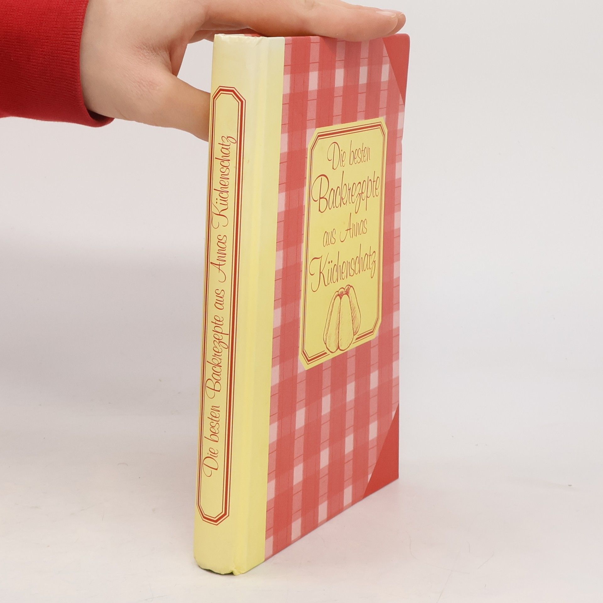 Autorenkollektiv Die besten Backrezepte aus Annas Küchenschatz