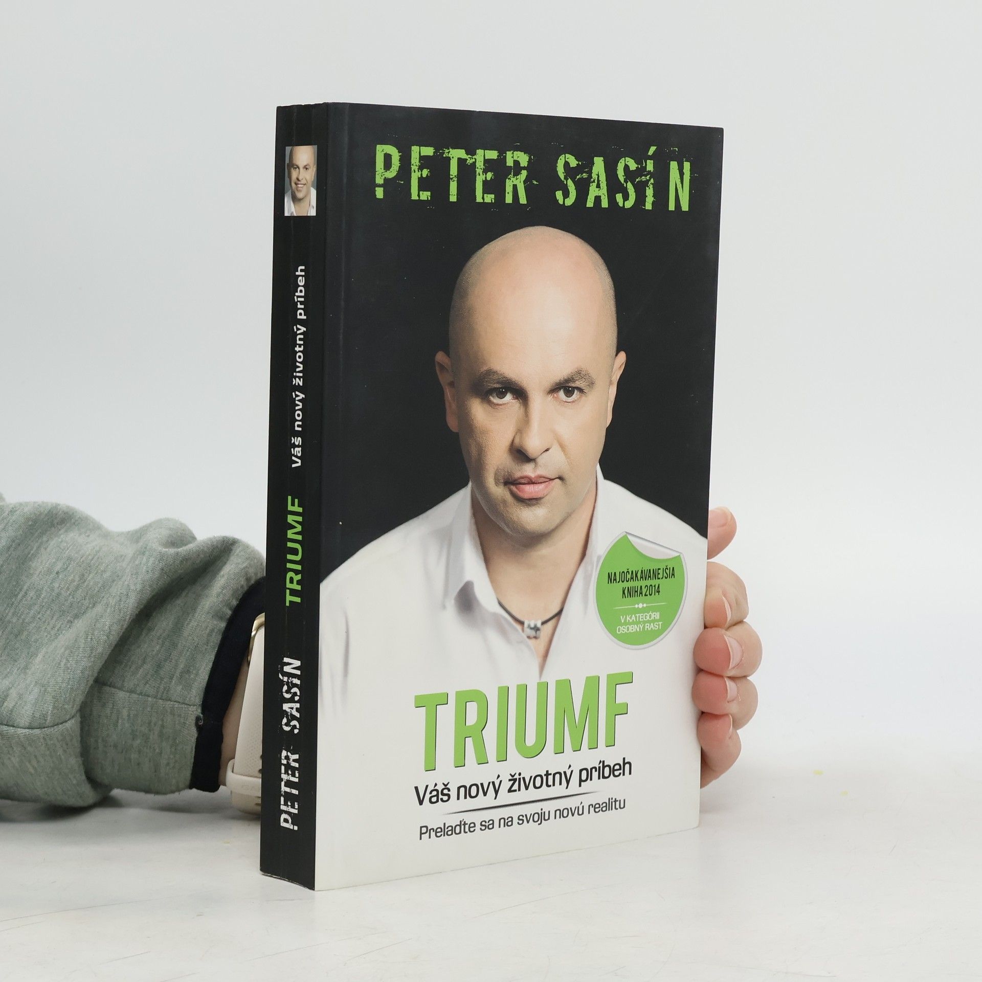 Peter Sasín Triumf. Váš nový životný príbeh. Prelaďte sa na svoju novú realitu