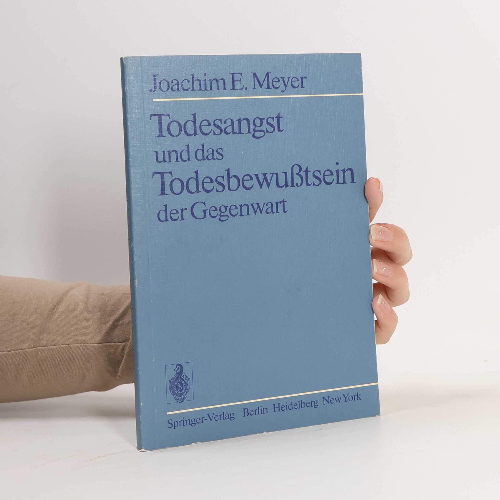 Joachim-Ernst Meyer Todesangst und das Todesbewußtsein der Gegenwart