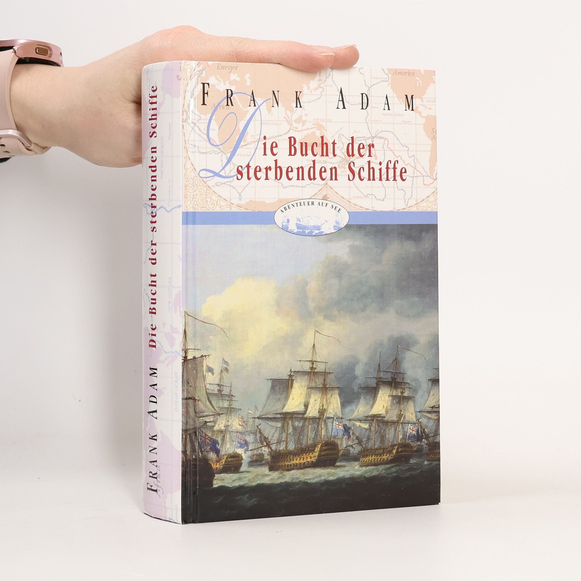 Adam Frank Die Bucht der sterbenden Schiffe