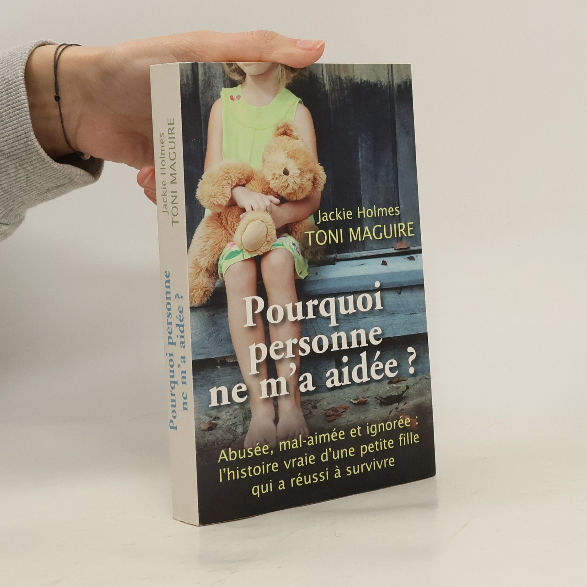 Jackie Holmes Pourquoi personne ne m'a aidée ?