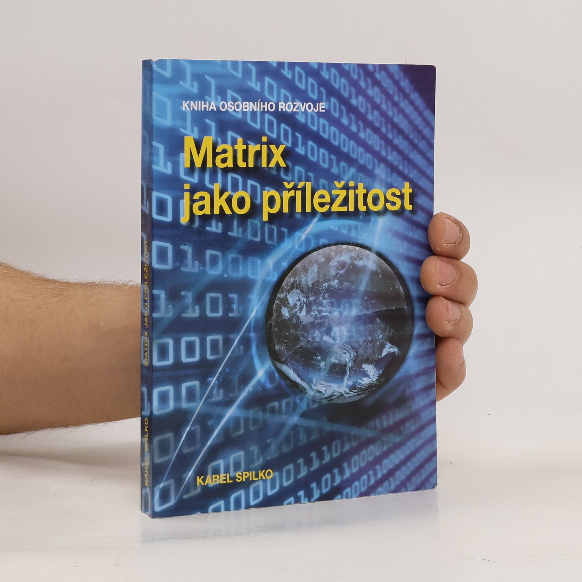Karel Spilko Matrix jako příležitost: Kniha osobního rozvoje