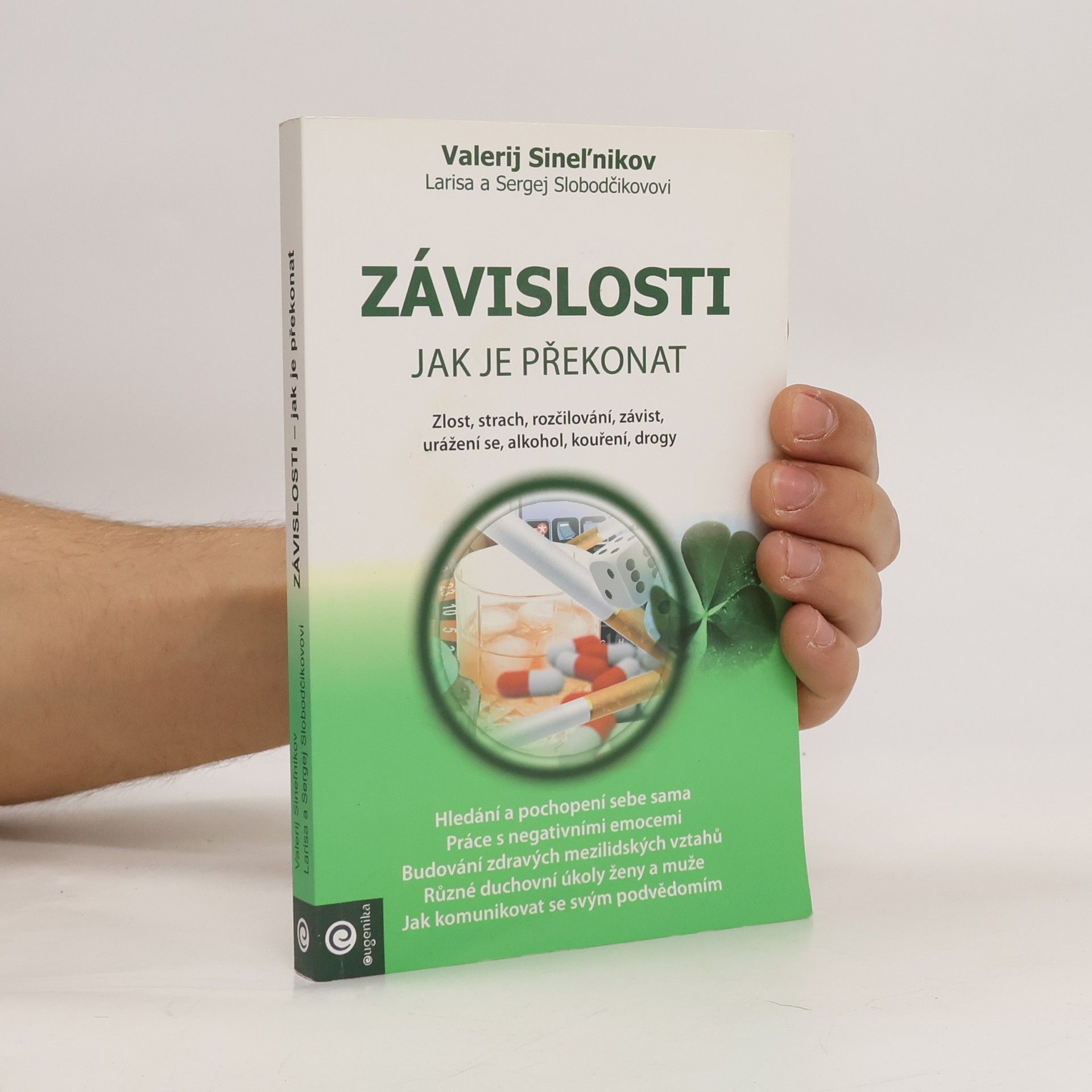 Valerij Vladimirovič Sinelnikov Závislosti : jak je překonat