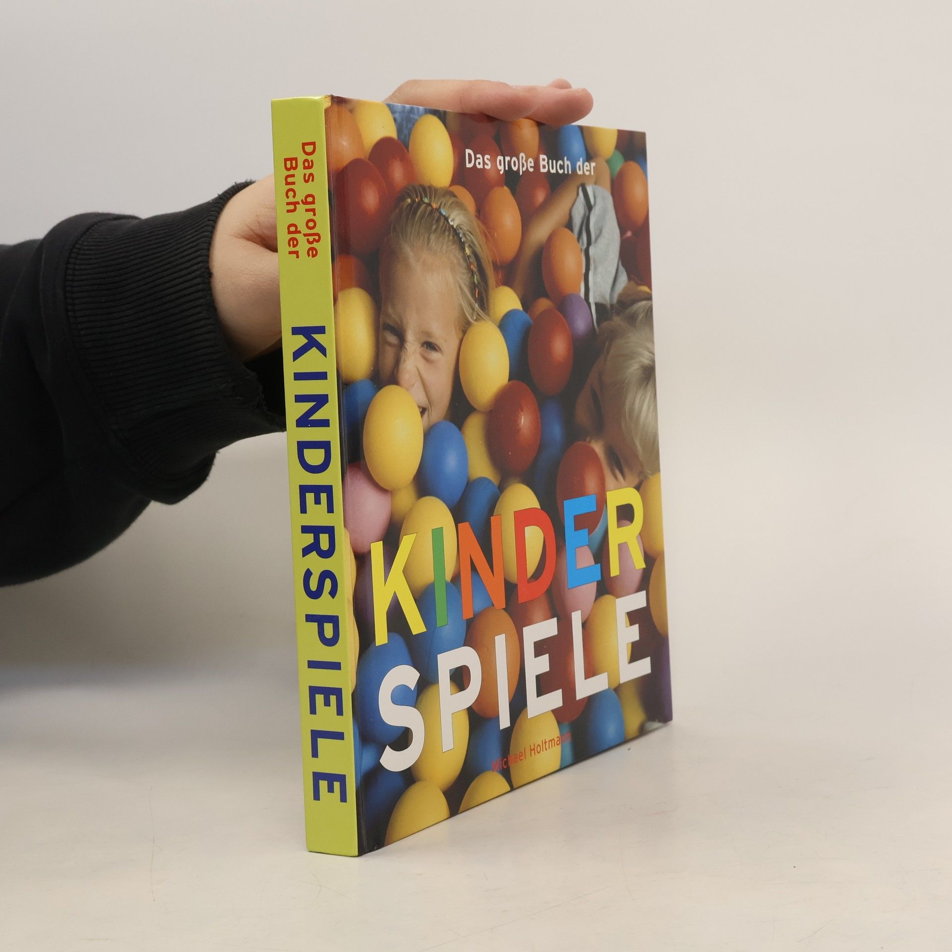 Michael Holtmann Das große Buch der Kinderspiele