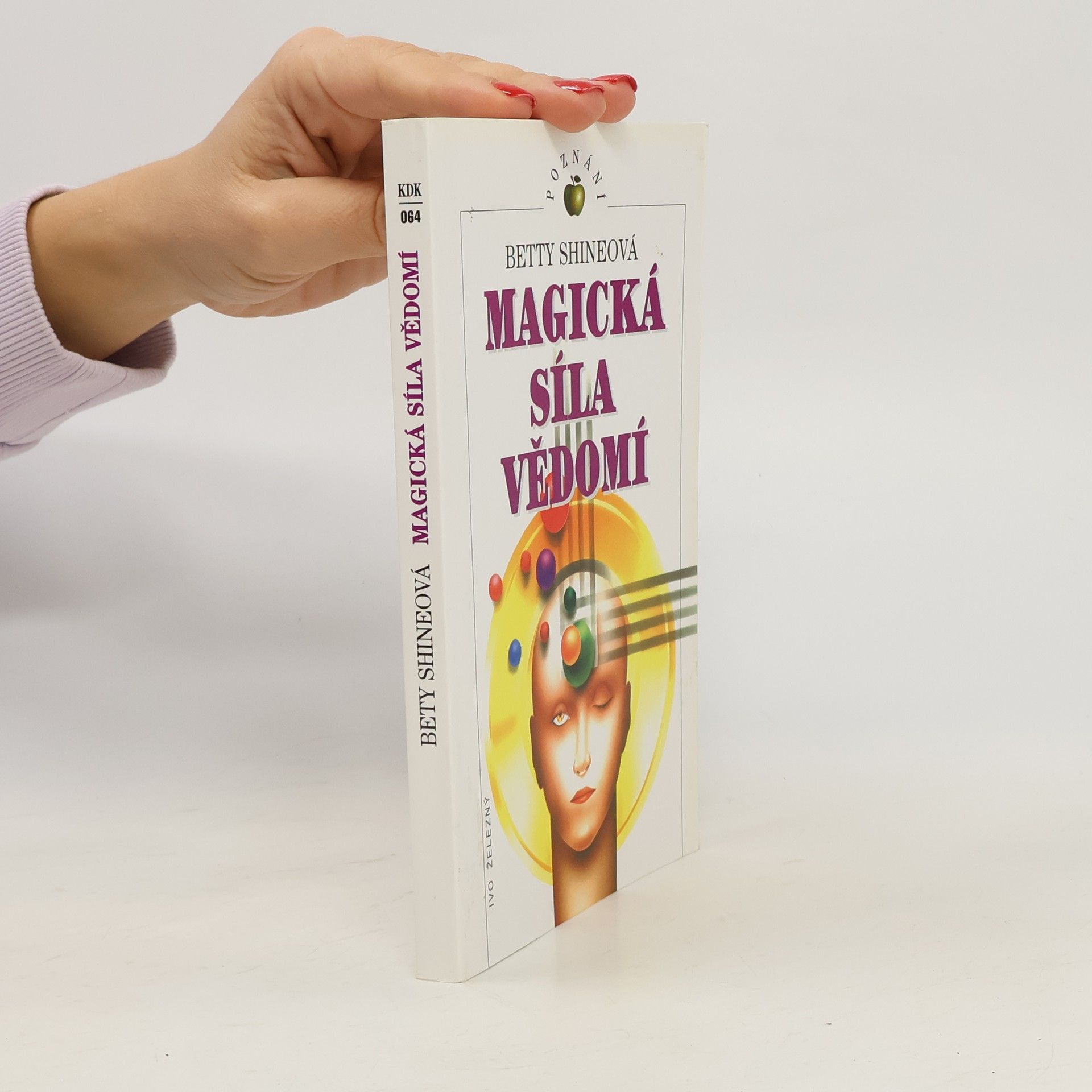 Betty Shine Magická síla vědomí