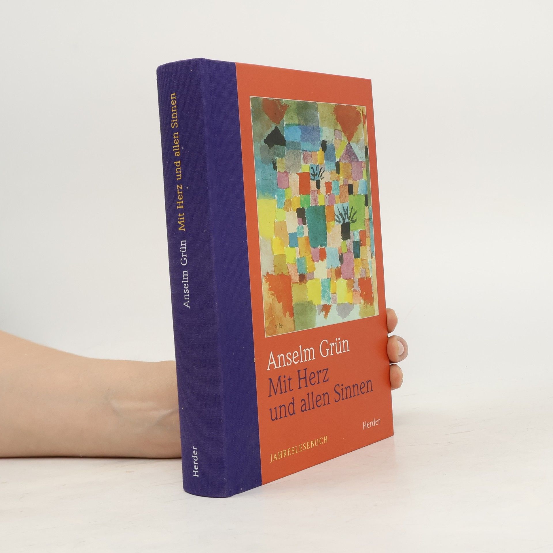 Anselm Grün Mit Herz und allen Sinnen