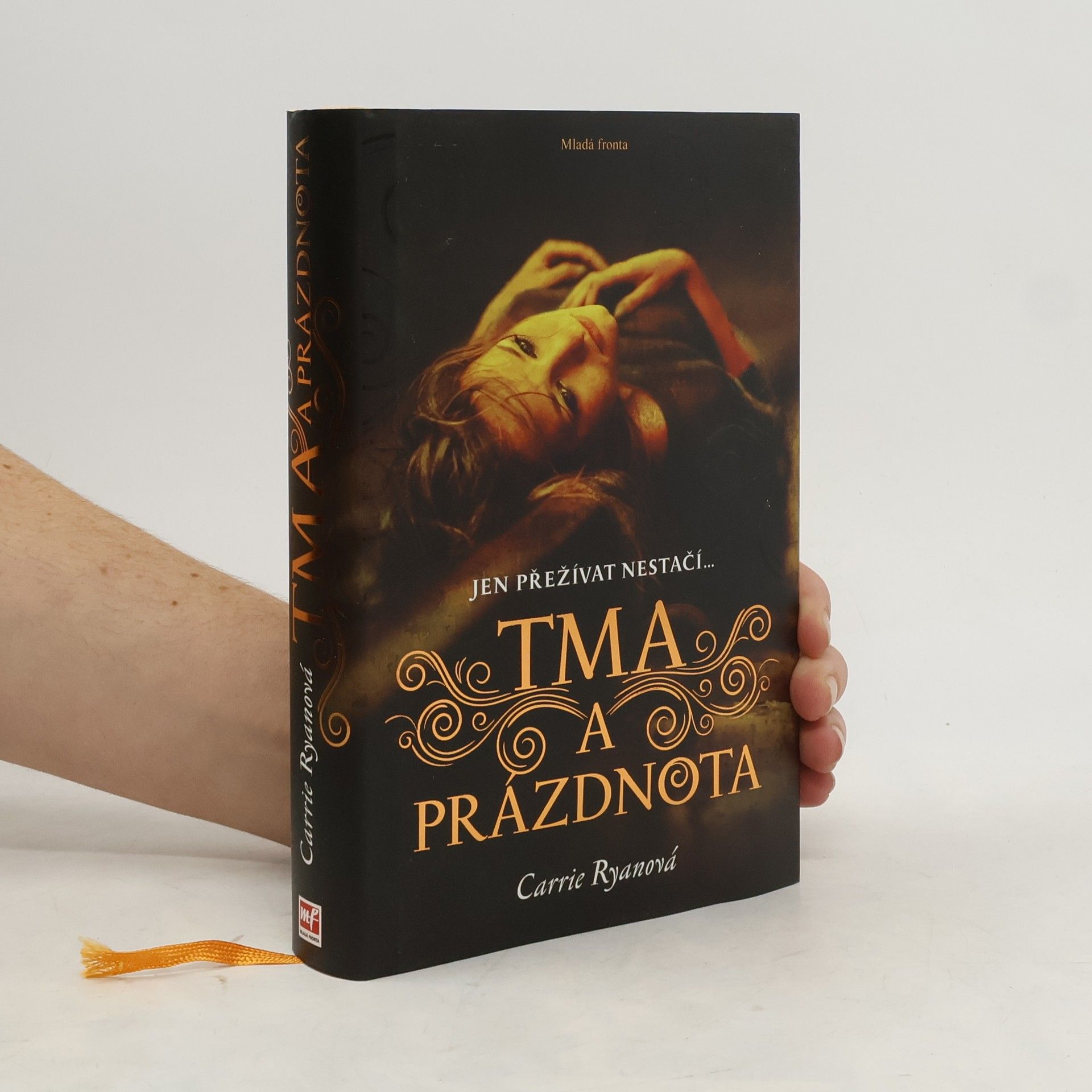 Carrie Ryan Tma a prázdnota : jen přežívat nestačí