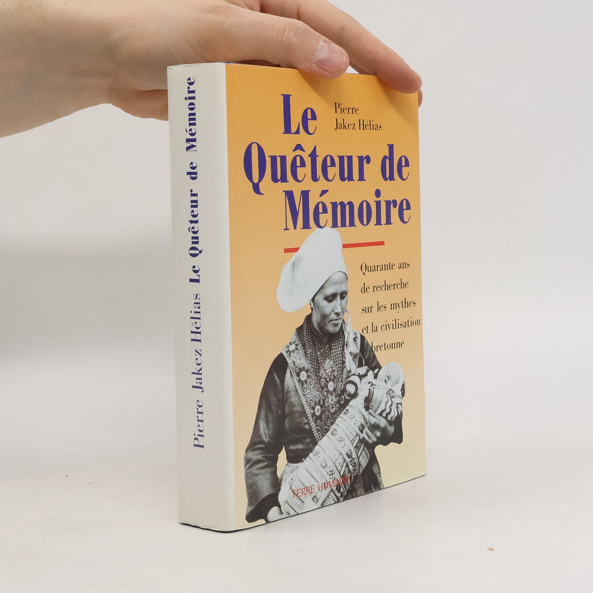 Pierre-Jakez Hélias Le quêteur de mémoire