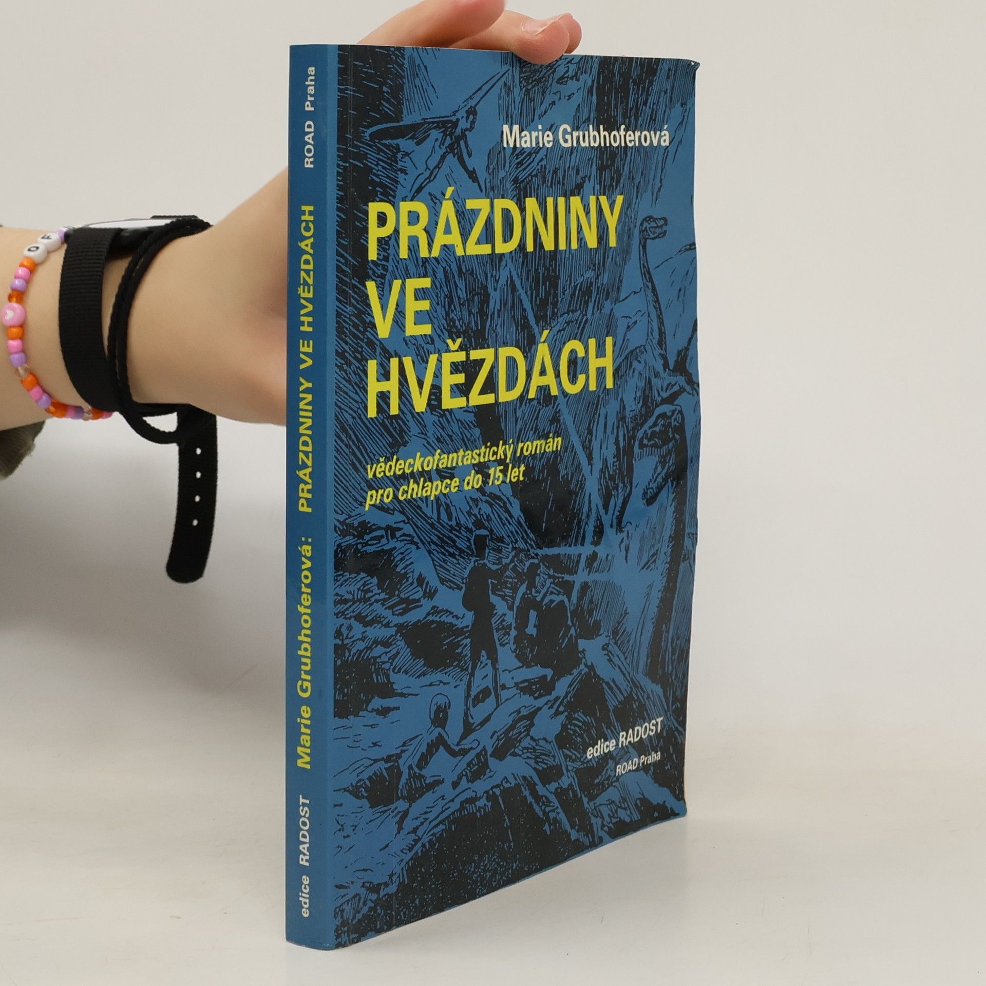 Marie Grubhofferová Prázdniny ve hvězdách: Vědeckofantastický román pro chlapce do 15 let
