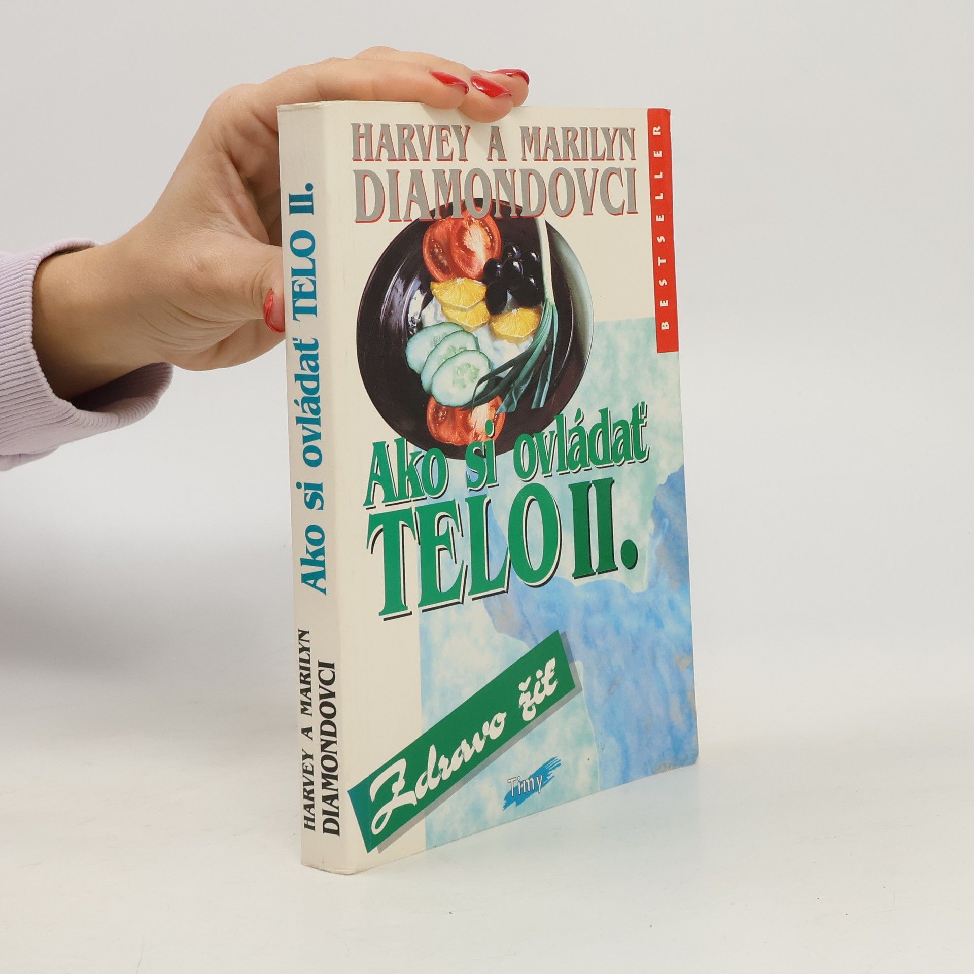 Harvey Diamond Ako si ovládať telo II.