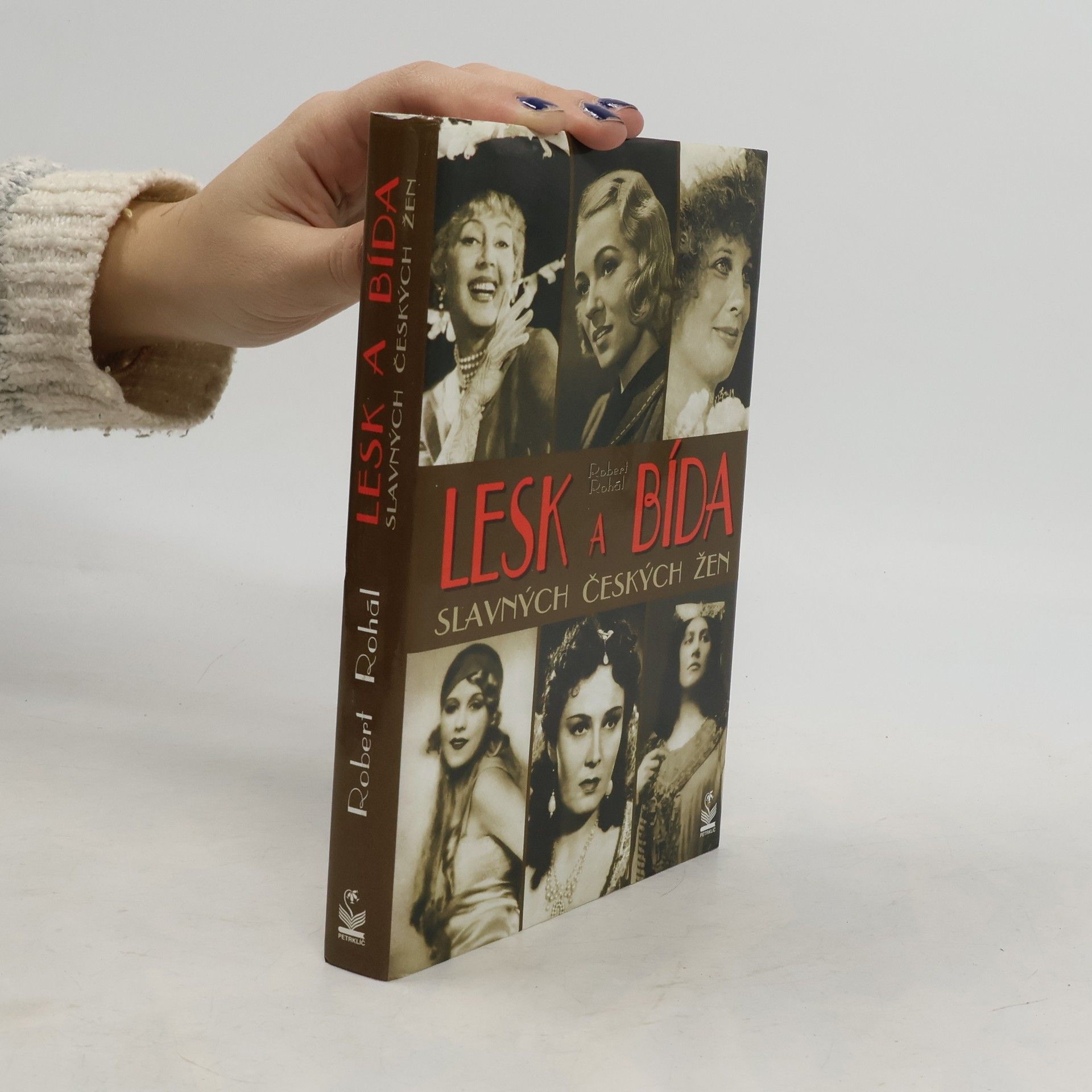Robert Rohál Lesk a bída slavných českých žen