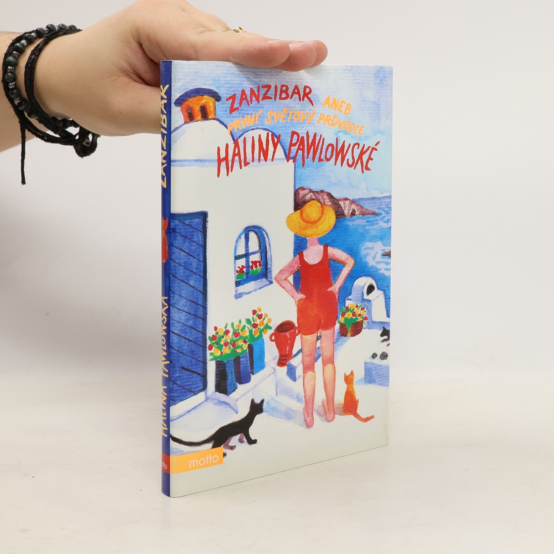 Halina Pawlowská Zanzibar, aneb, První světový průvodce Haliny Pawlowské