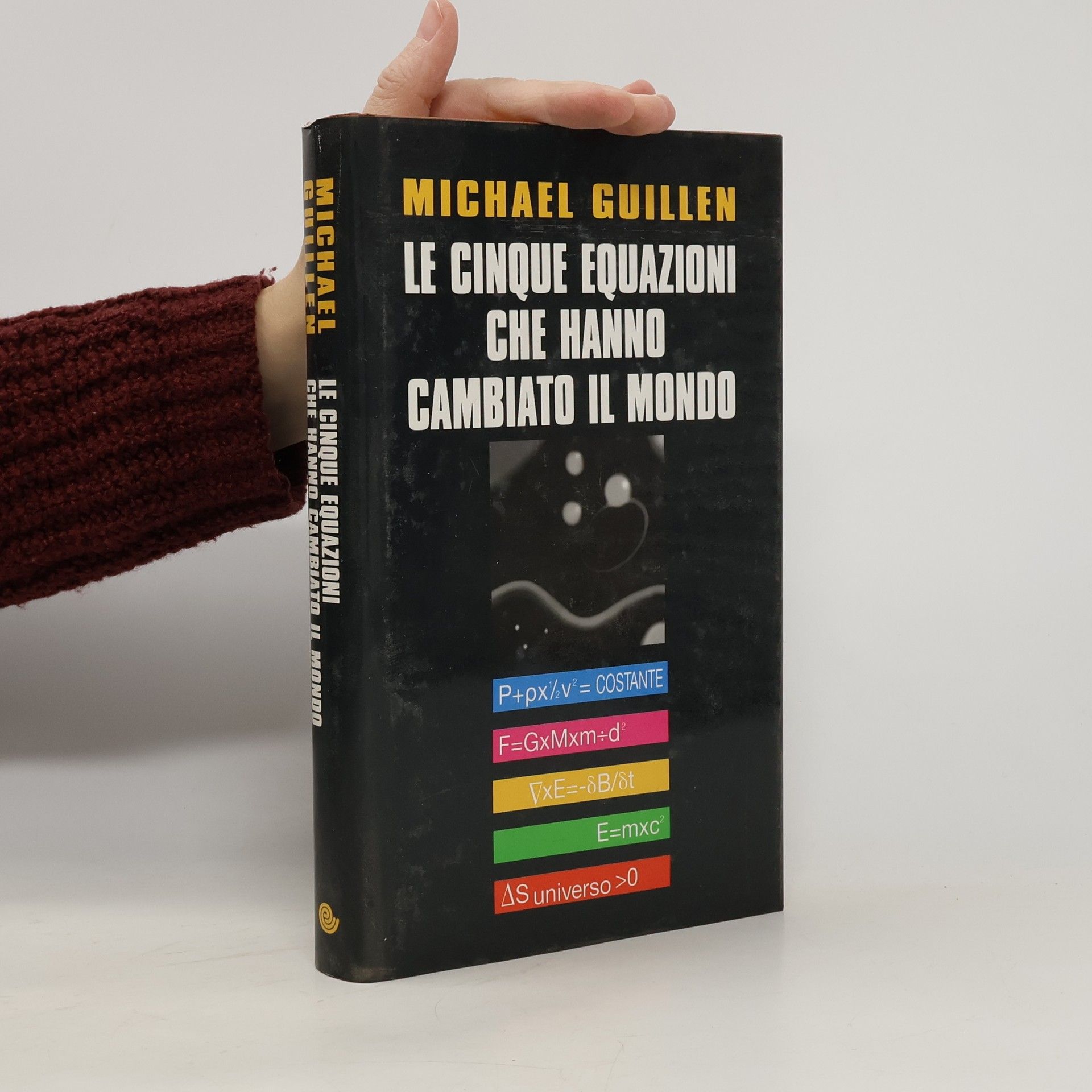 Michael Guillen Le cinque equazioni che hanno cambiato il mondo