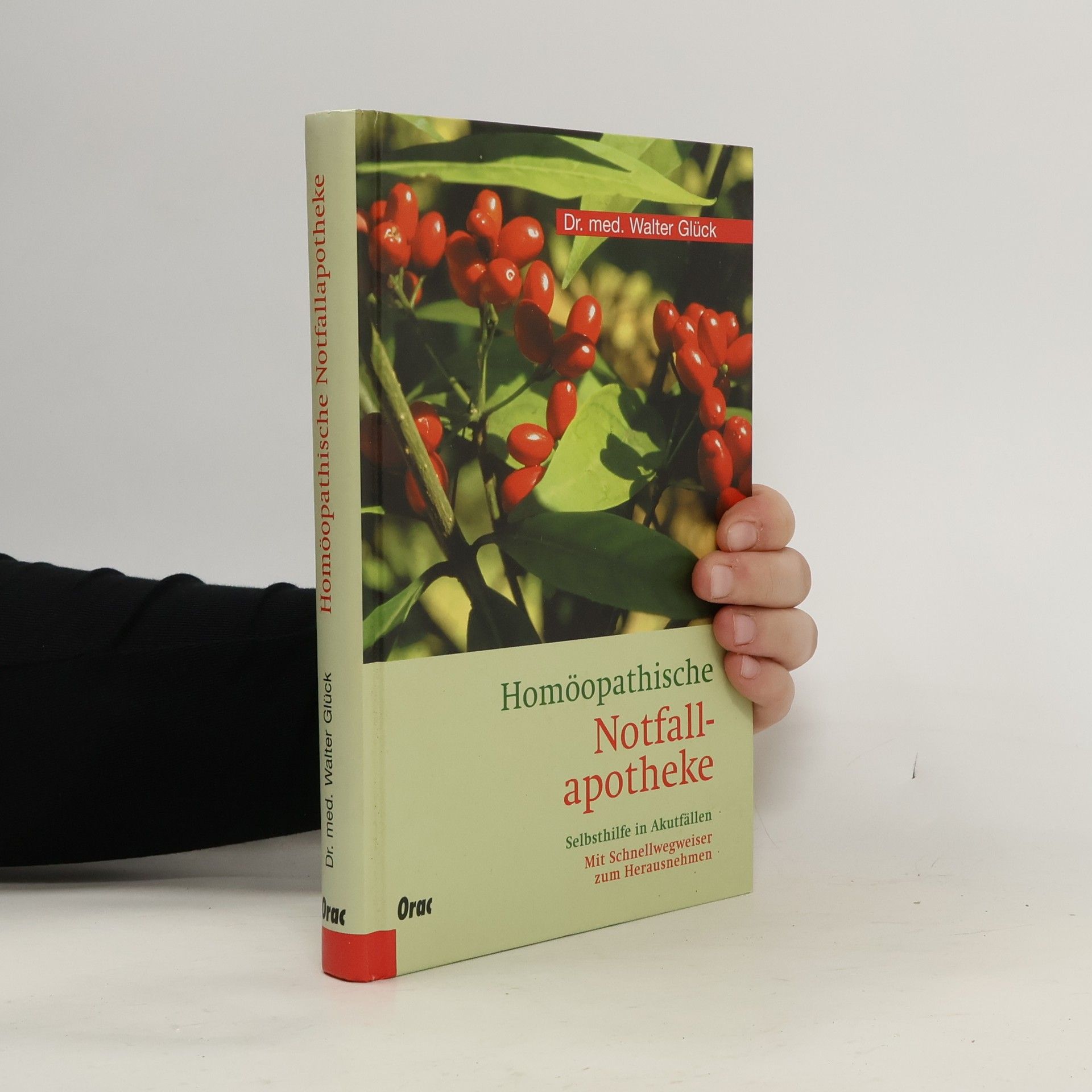 Walter Glück Die homöopathische Notfallapotheke