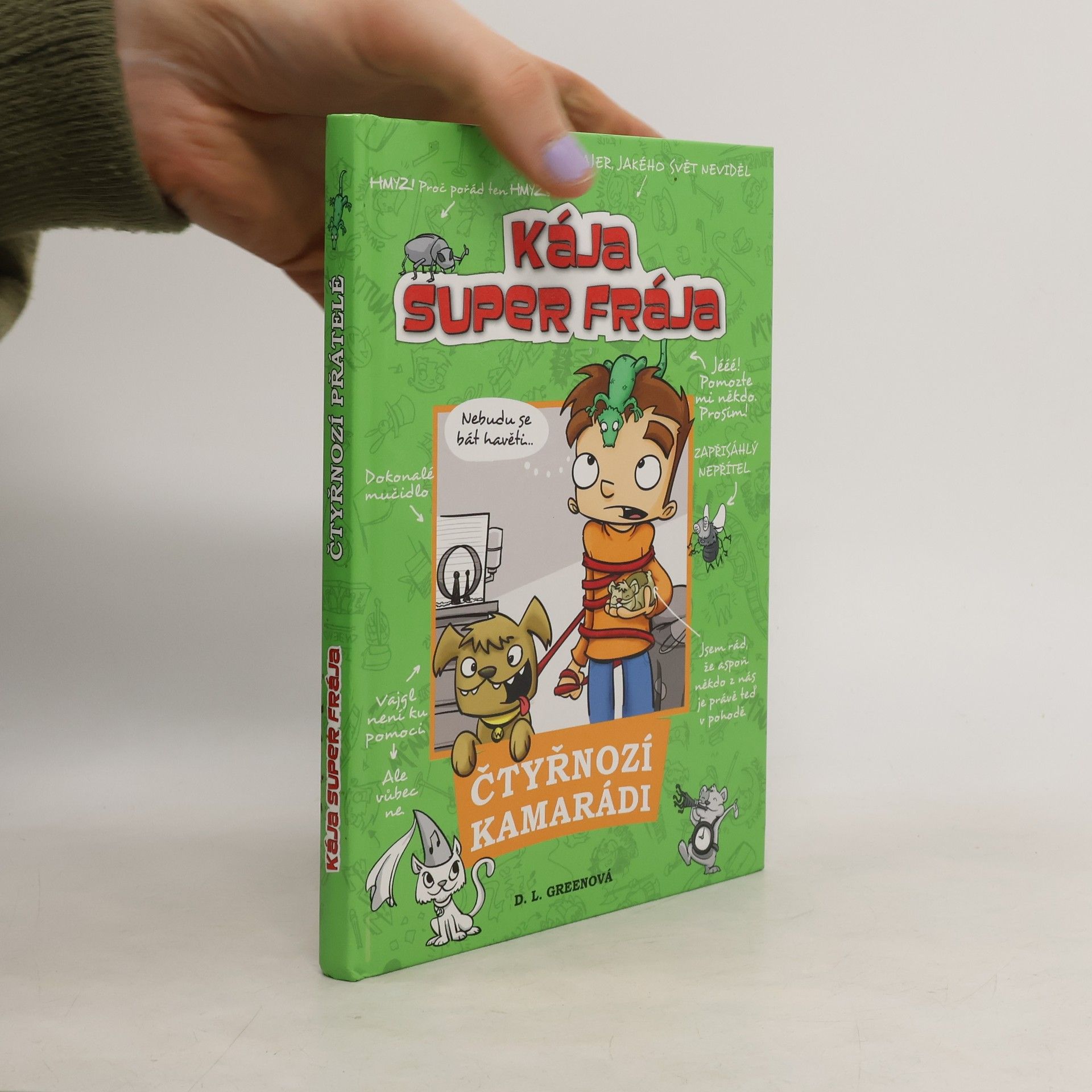 Kája, super frája. Čtyřnozí kamarádi