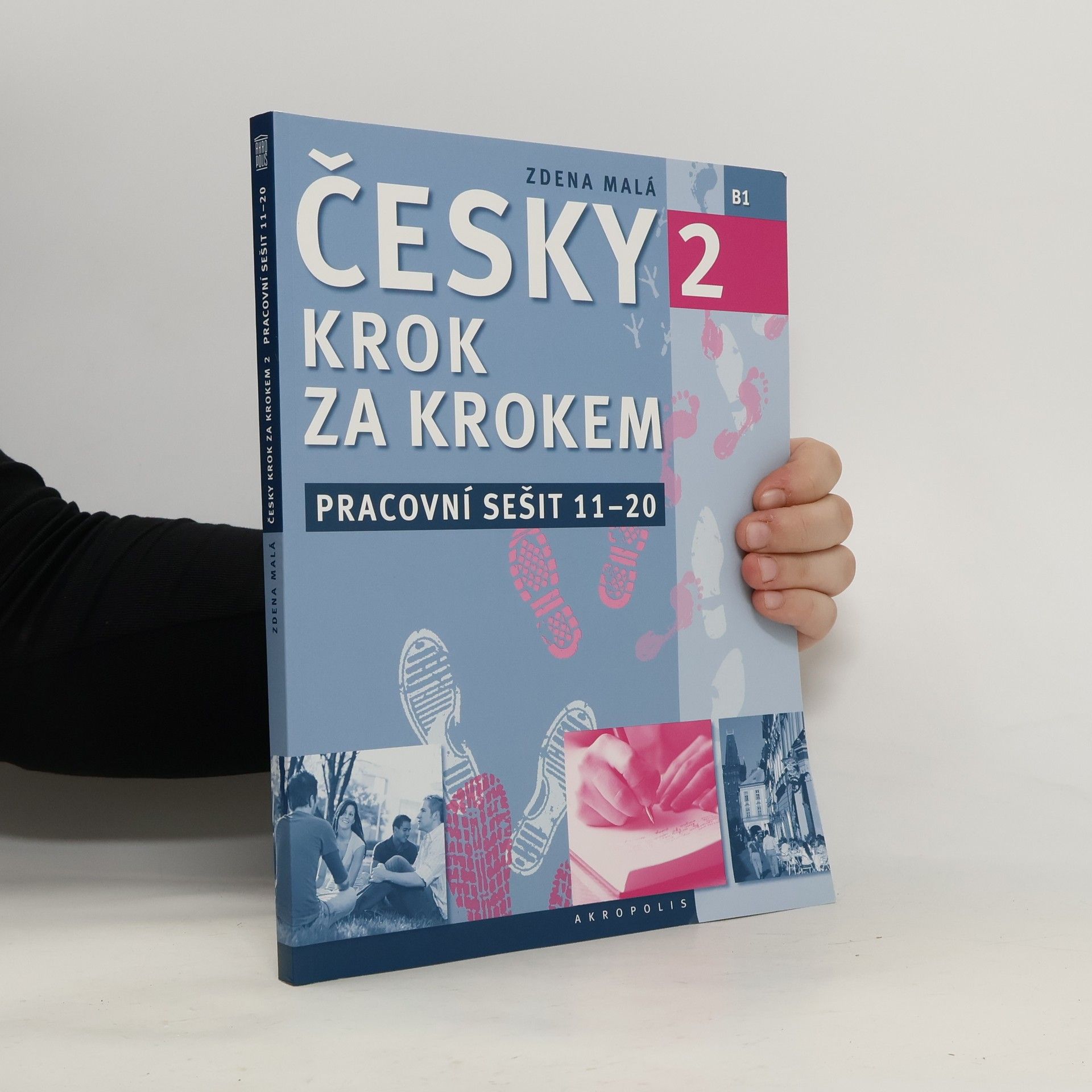Zdena Malá Česky krok za krokem 2. B1. Pracovní sešit 11-20