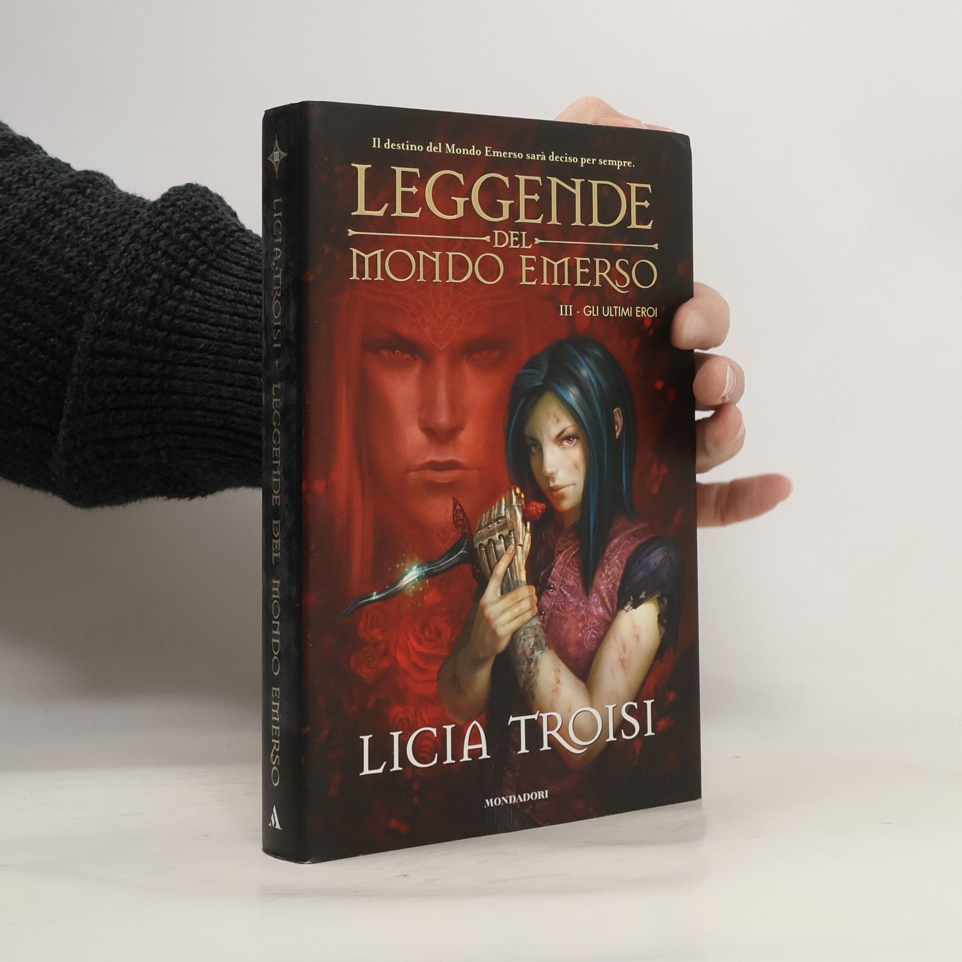 Licia Troisi Gli ultimi eroi. Leggende del mondo emerso (Vol. 3)