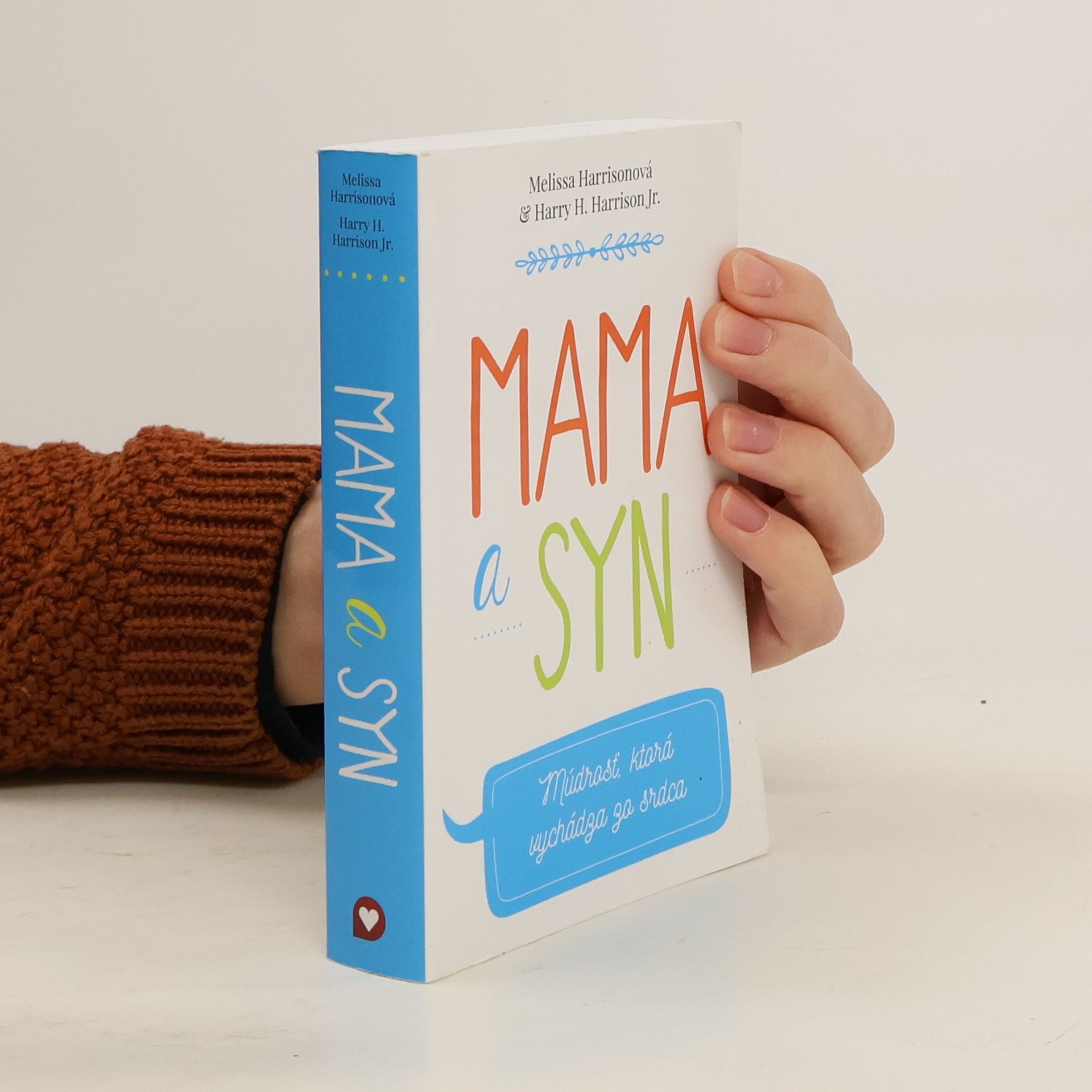 Melissa Harrison Mama a syn: Múdrosť, ktorá vychádza zo srdca