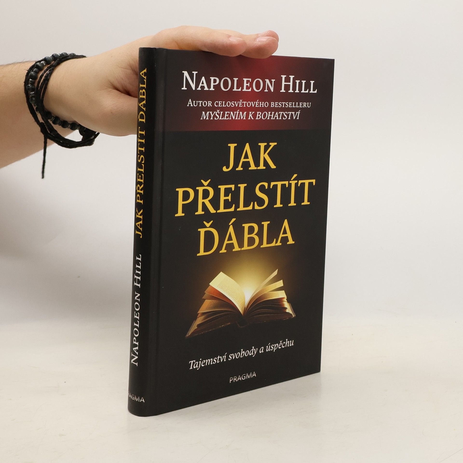 Napoleon Hill Jak přelstít ďábla. Tajemství svobody a úspěchu.