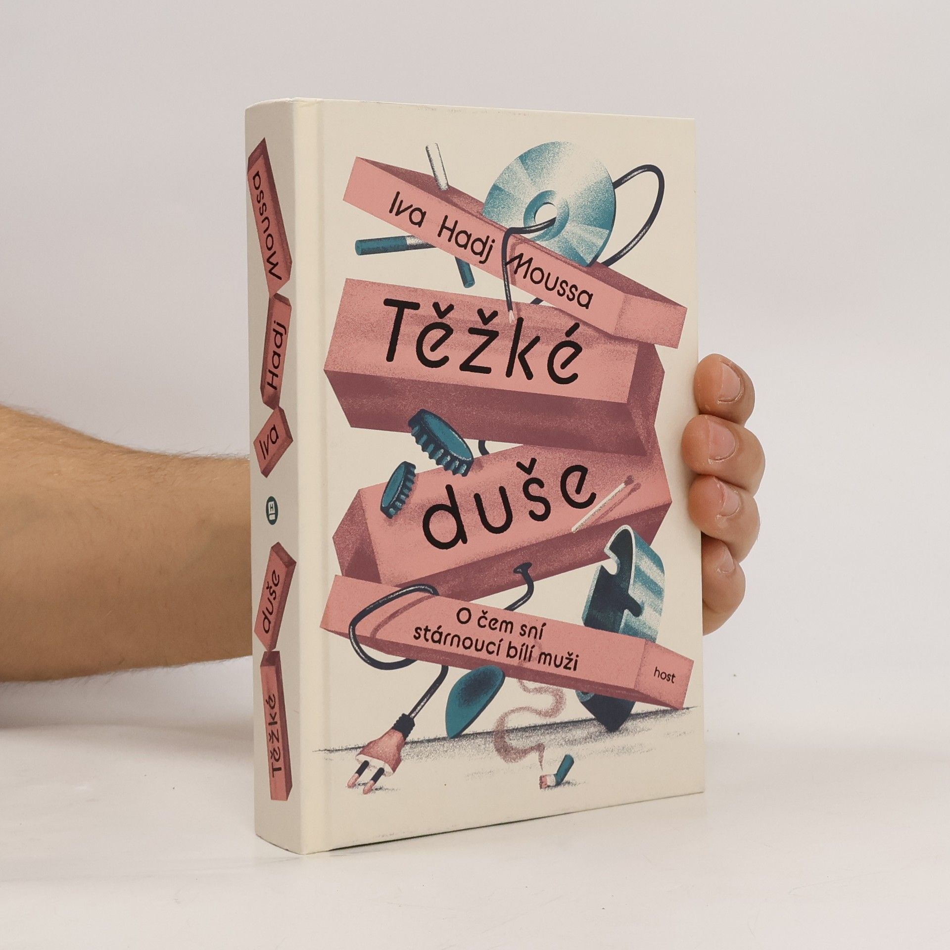 Iva Hadj Moussa Těžké duše : o čem sní stárnoucí bílí muži