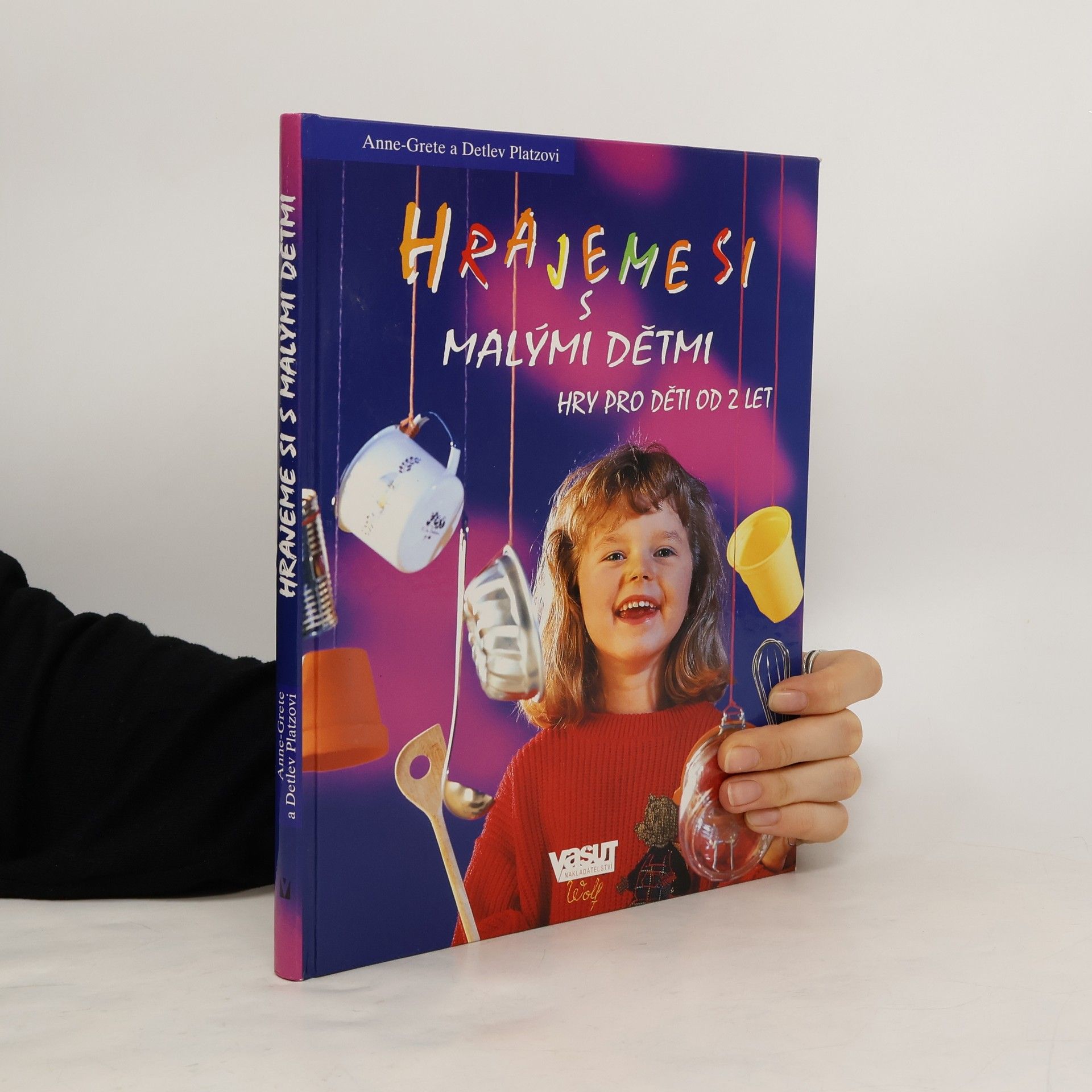 Anne Patz Hrajeme si s malými dětmi