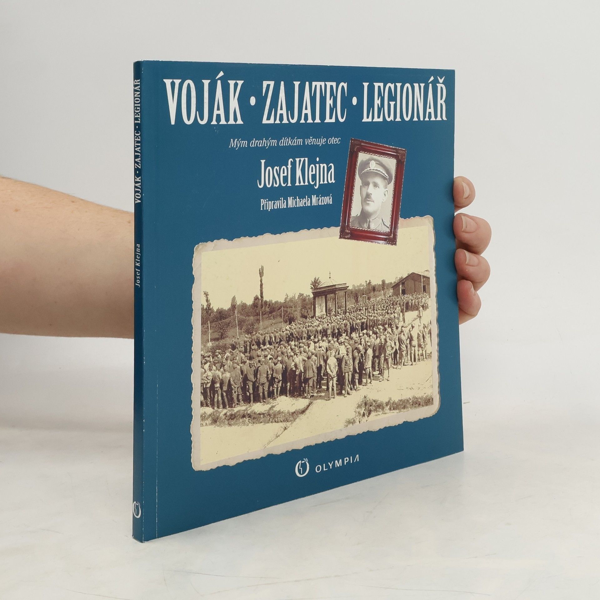 Josef Klejna Voják - zajatec - legionář