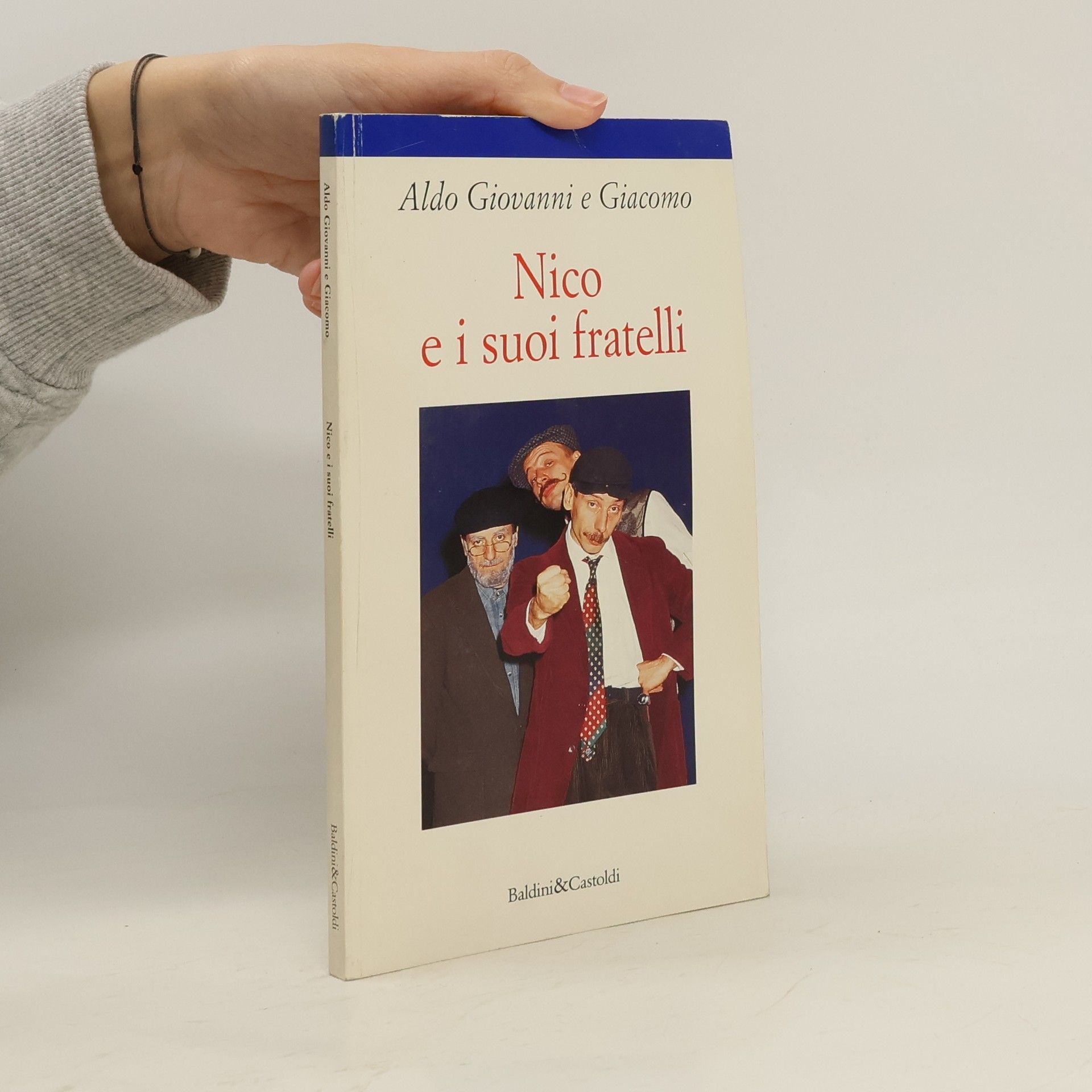 Aldo Giovanni e Giacomo Nico e i suoi fratelli