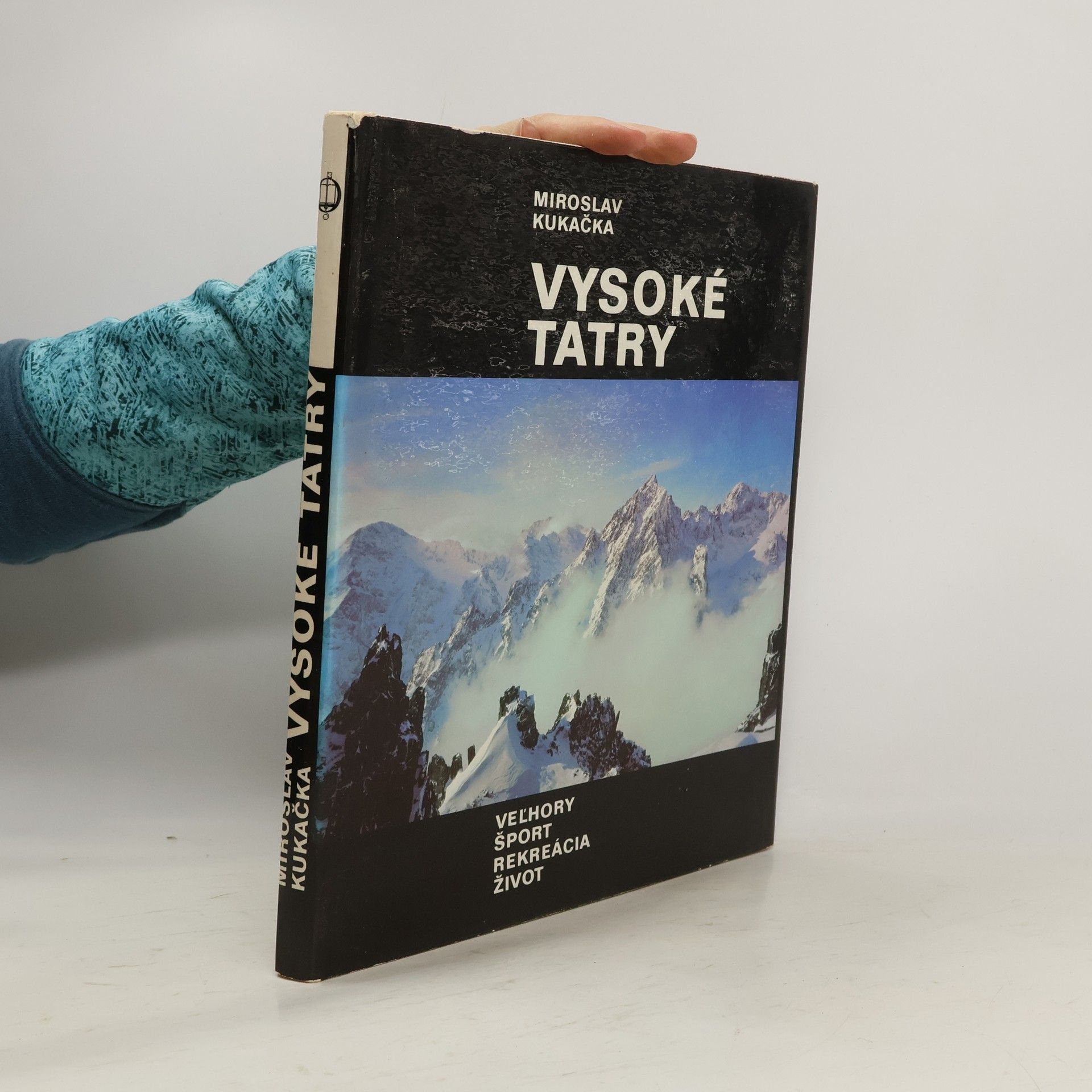 Miroslav Kukačka Vysoké Tatry. Veľhory, šport, rekreácia, život