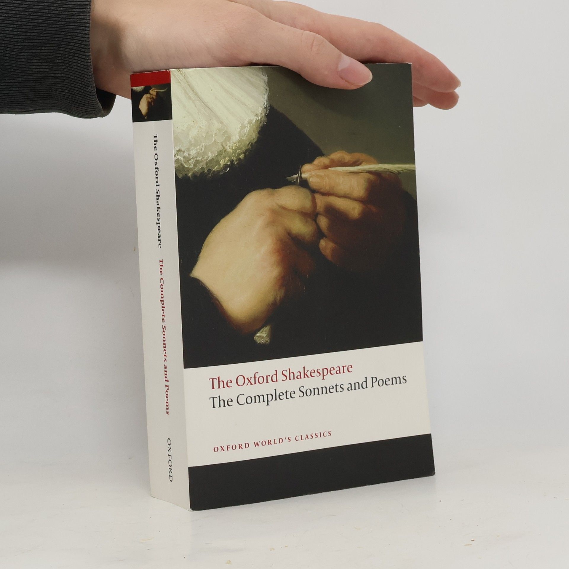 William Shakespeare The Oxford Shakespeare: The Complete Sonnets and Poems