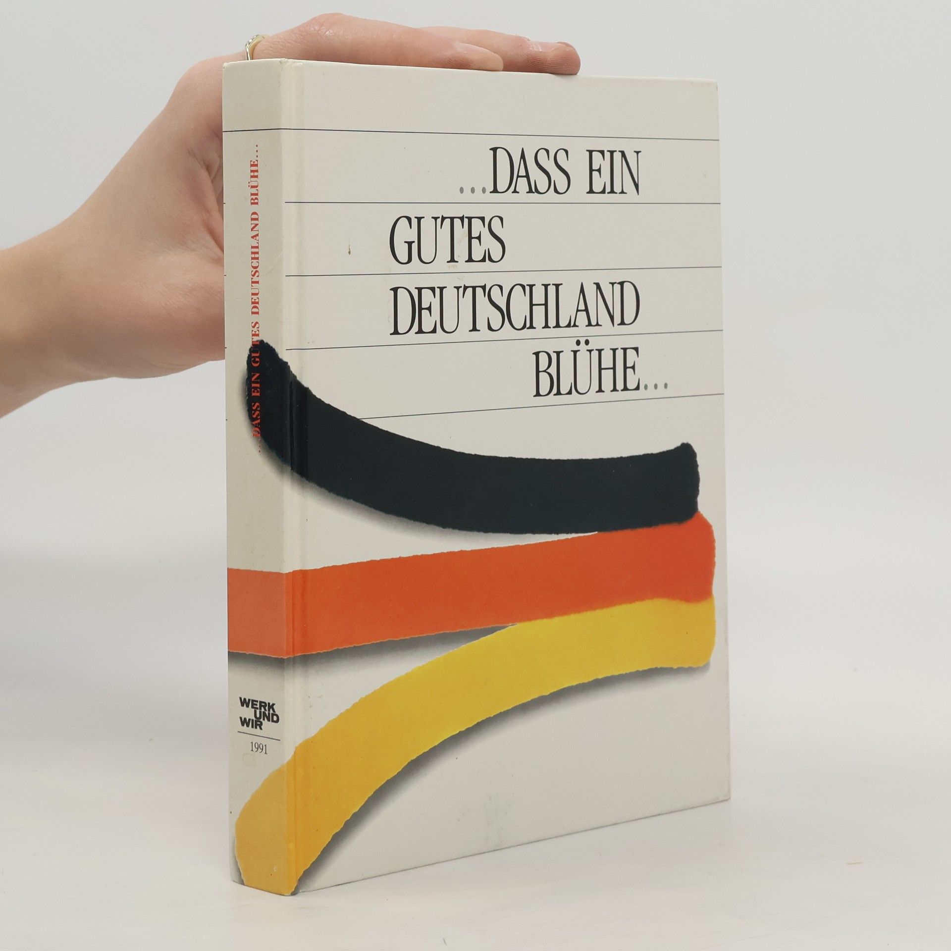 Various authors ...Dass ein gutes Deutschland blühe...