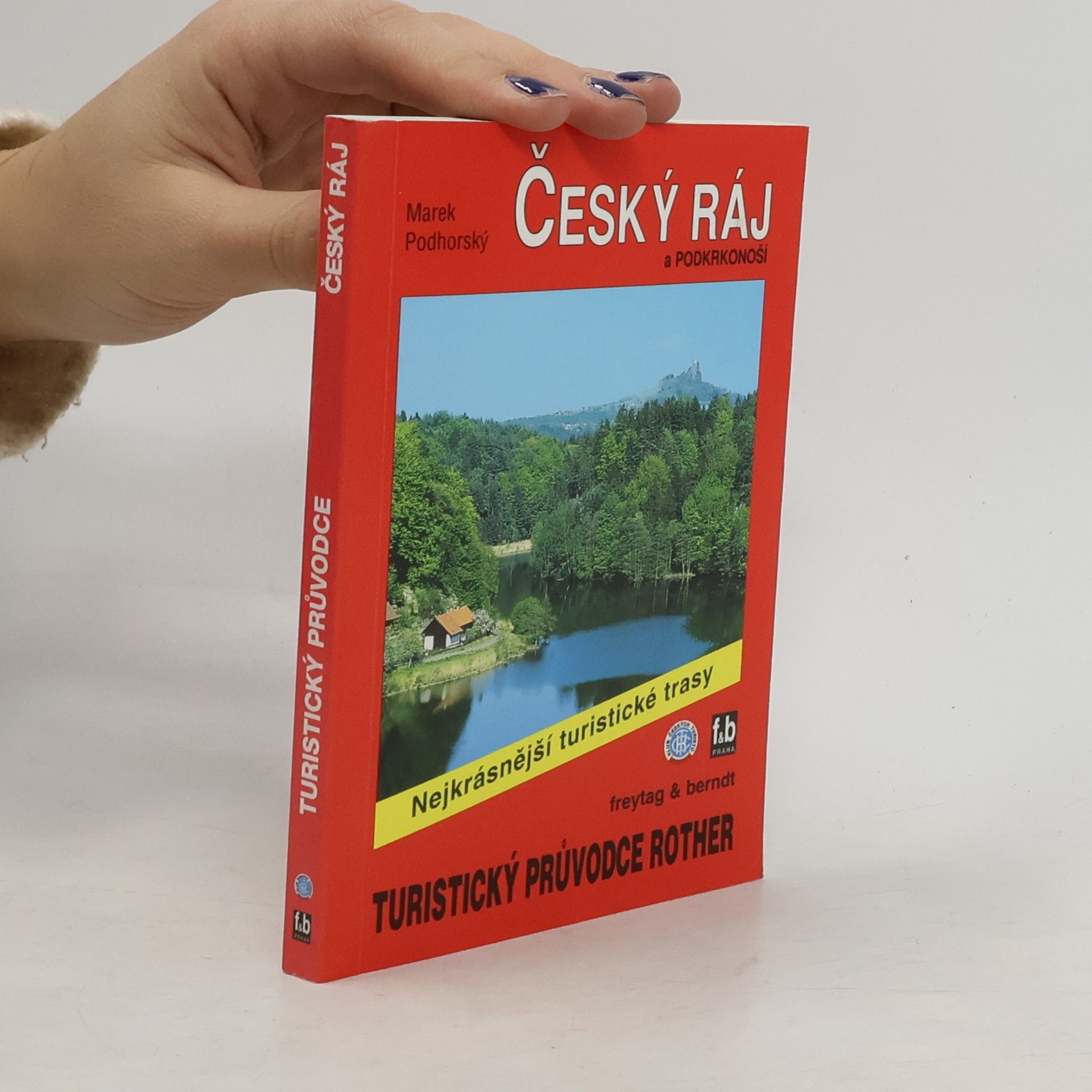 Marek Podhorský Český ráj a Podkrkonoší : 50 vybraných turistických tras