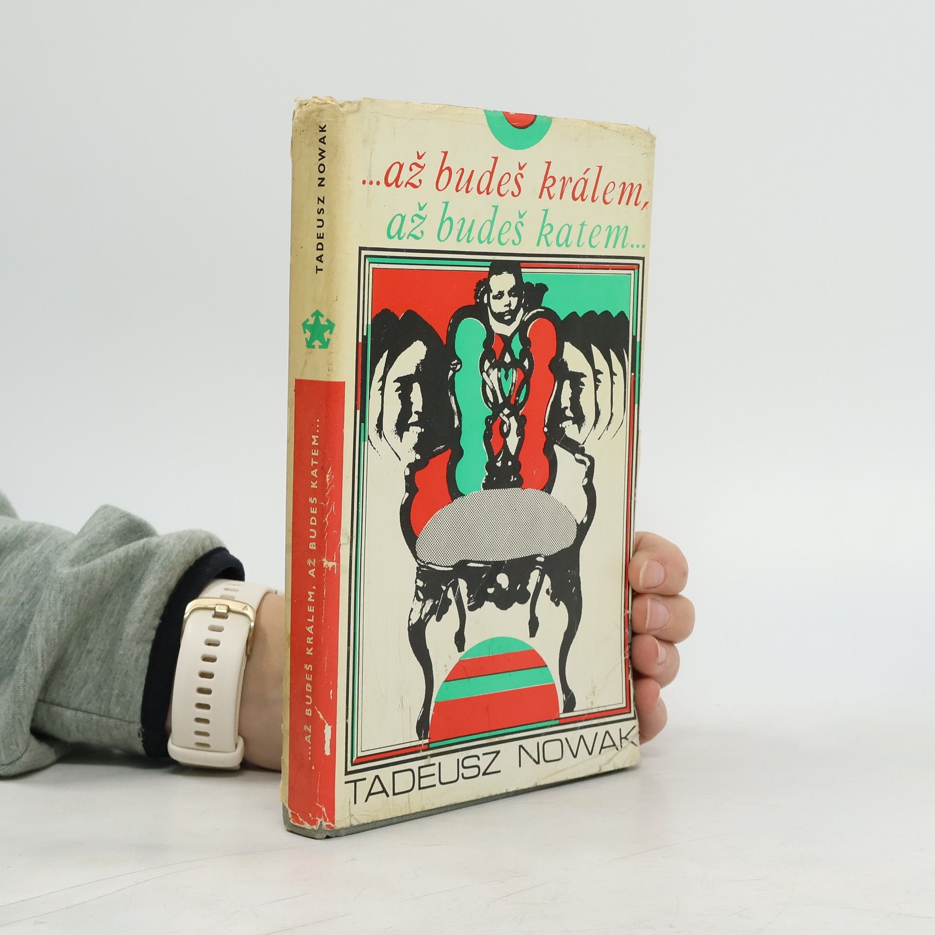 ...až budeš králem, až budeš katem...