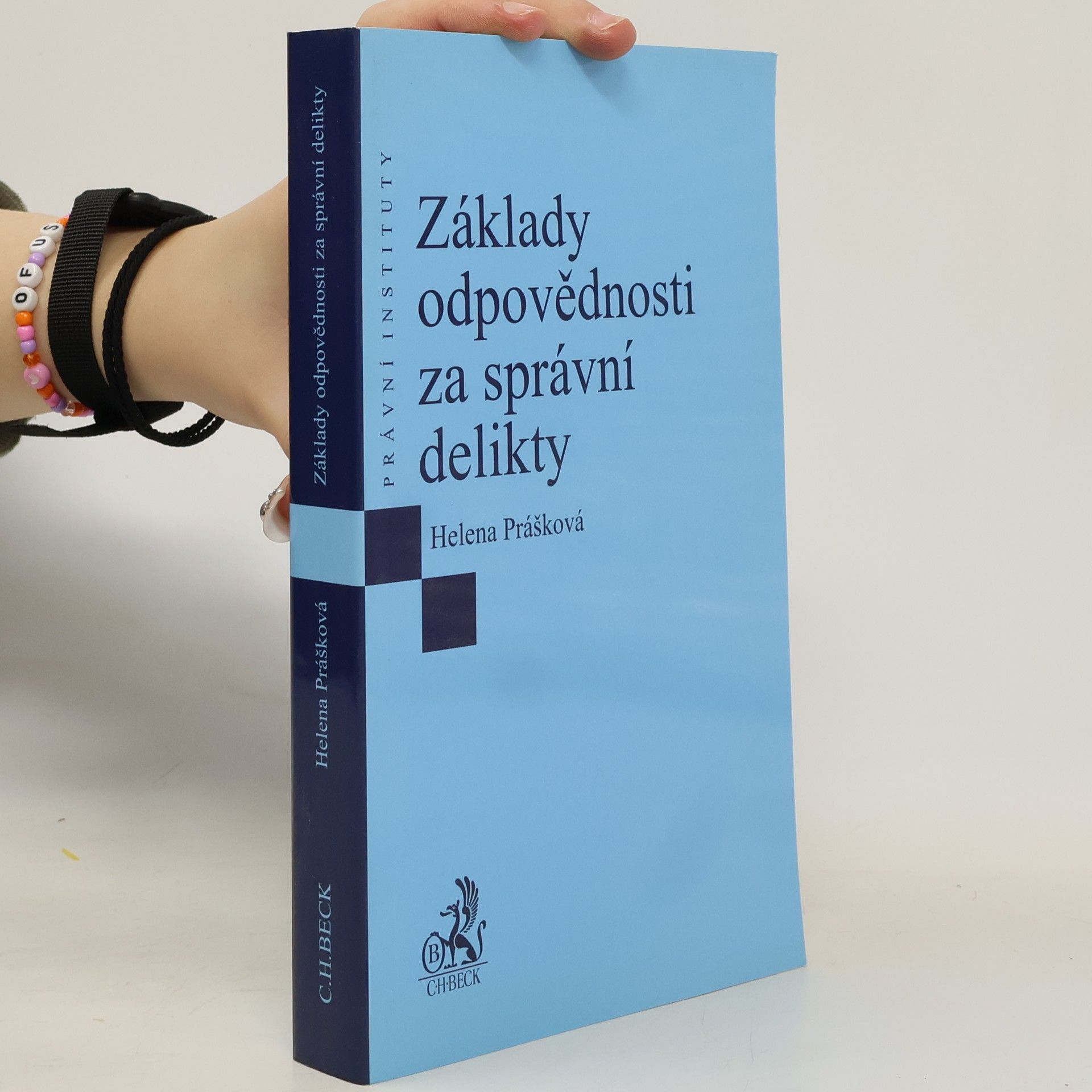 Helena Prášková Základy odpovědnosti za správní delikty