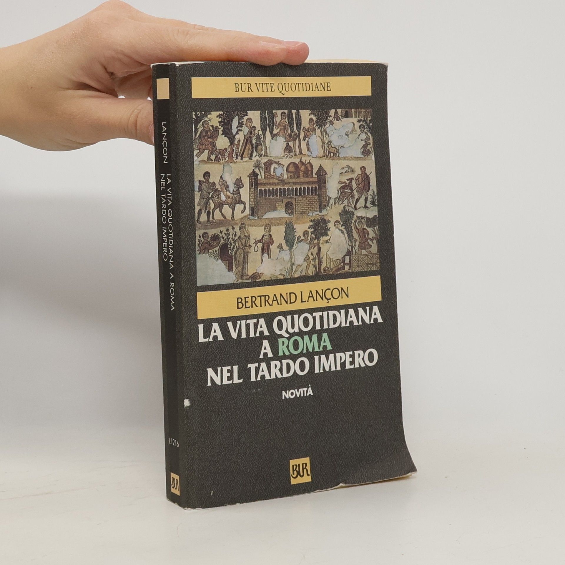 Bertrand Lançon La vita quotidiana a Roma nel tardo impero