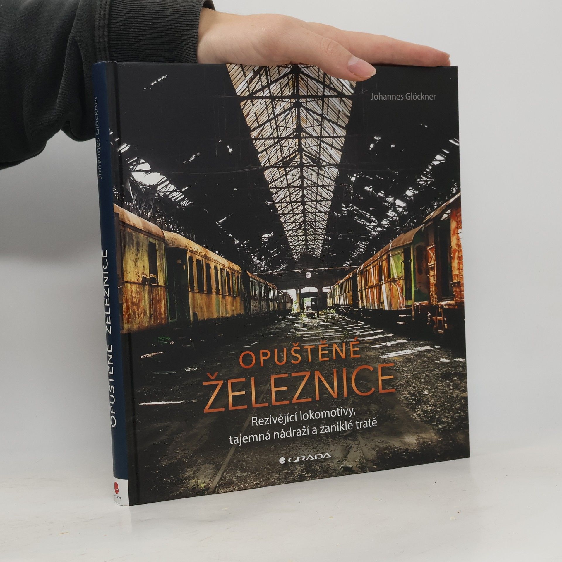 Ludvík Losos Opuštěné železnice : rezivějící lokomotivy, tajemná nádraží a zaniklé tratě