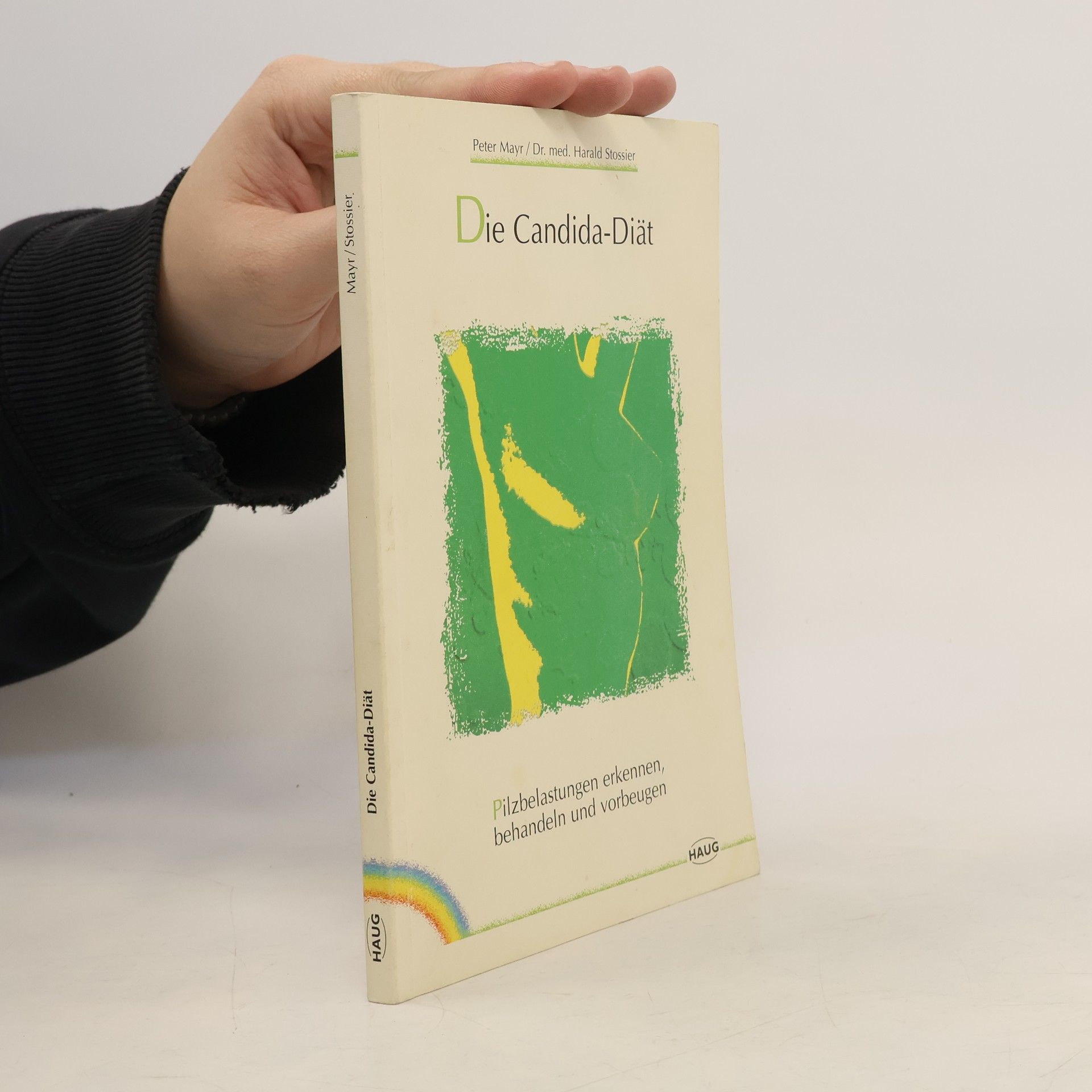 Klaus-Peter Mayr Die Candida-Diät. Pilzbelastungen erkennen, behandeln und vorbeugen