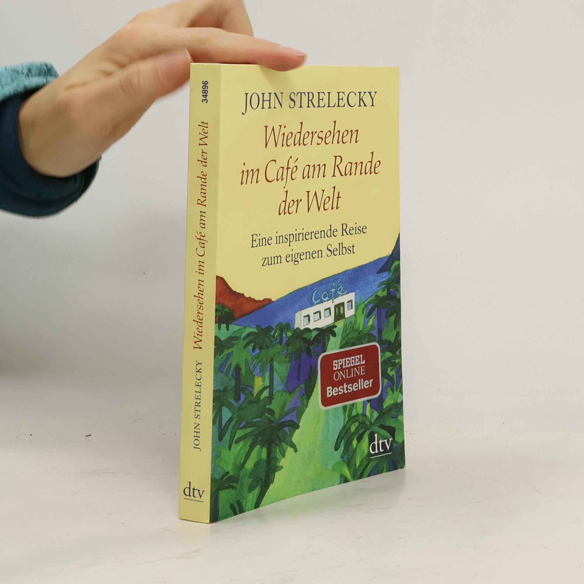 John P. Strelecky Wiedersehen im Café am Rande der Welt