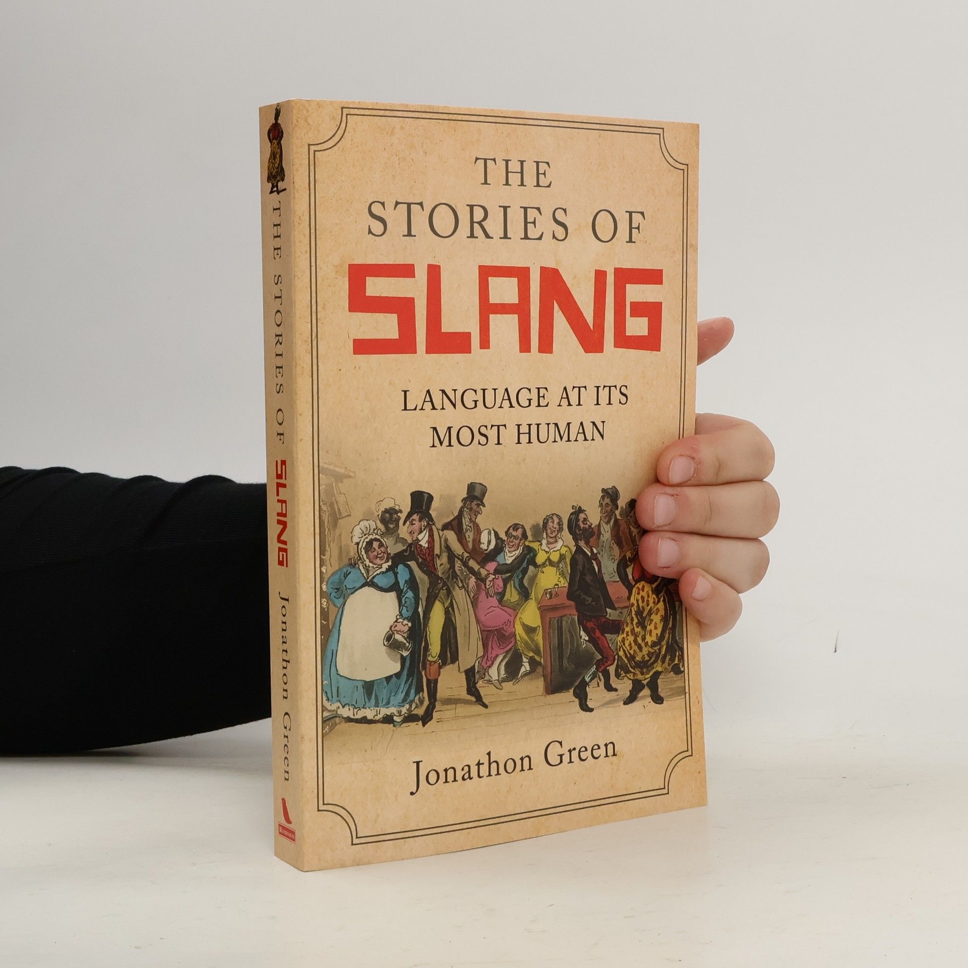Jonathon Green The Stories of Slang