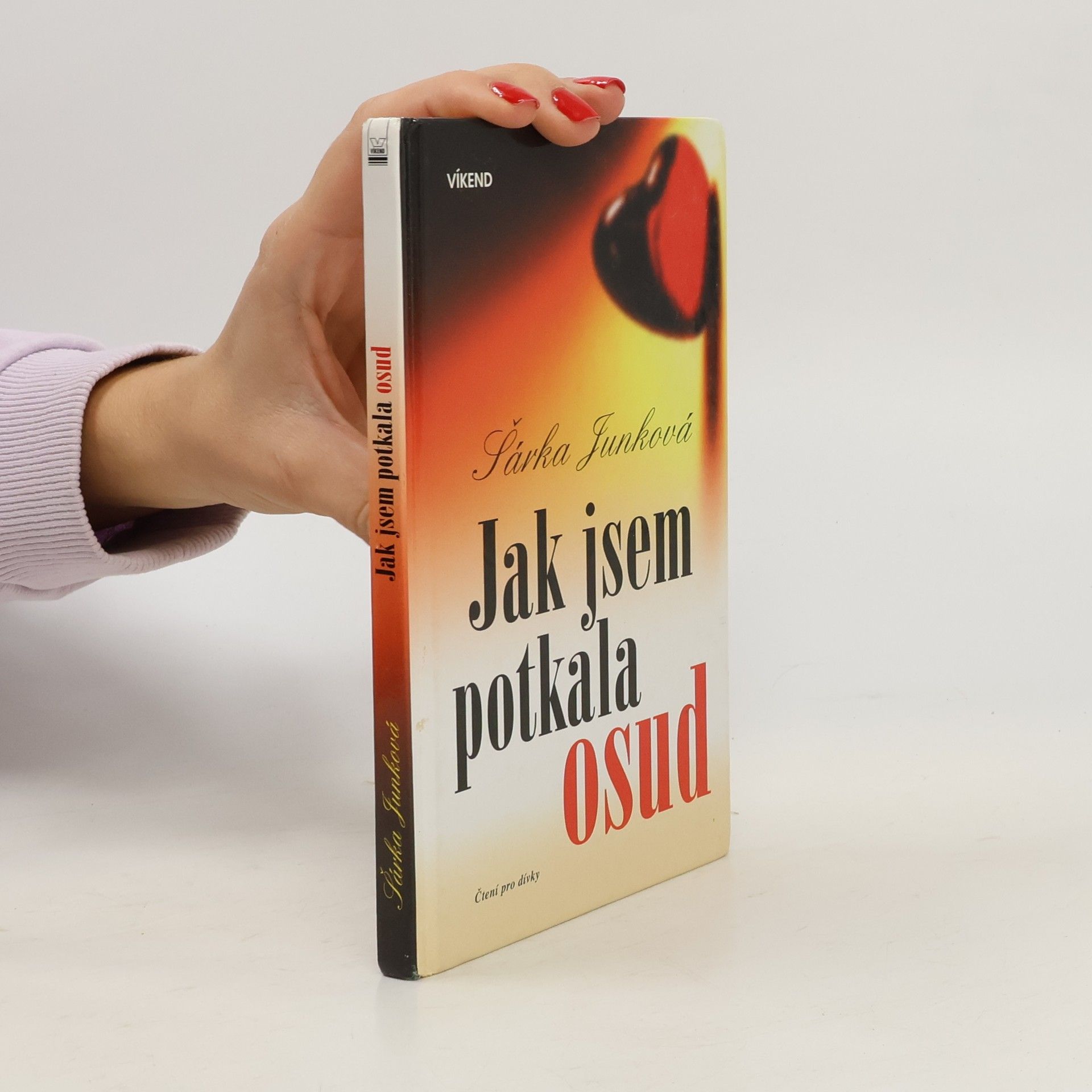 Šárka Junková Jak jsem potkala osud