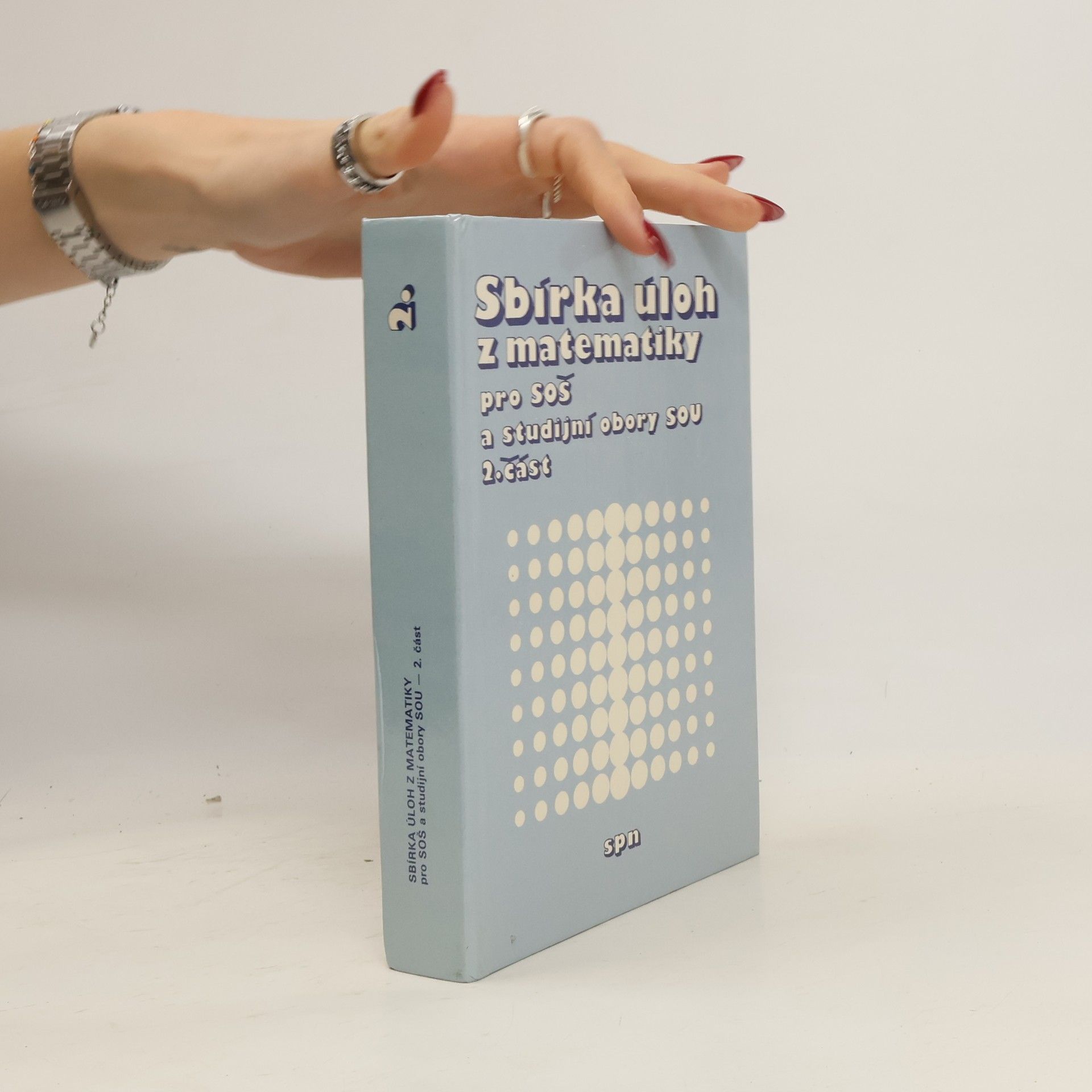 Kolektiv autorů Sbírka úloh z matematiky pro SOŠ a studijní obory SOU. Část 2