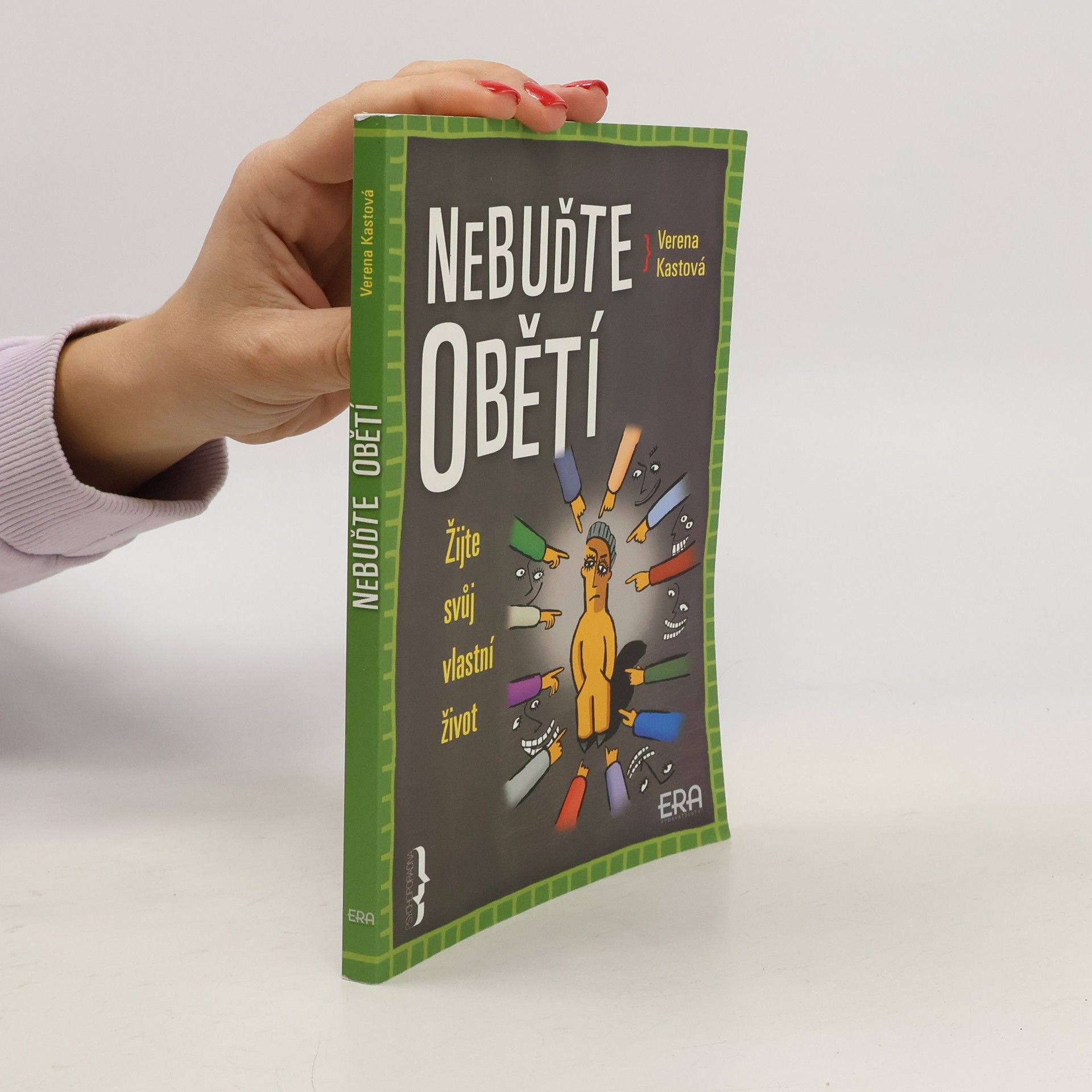 Verena Kast Nebuďte obětí. Žijte svůj vlastní život