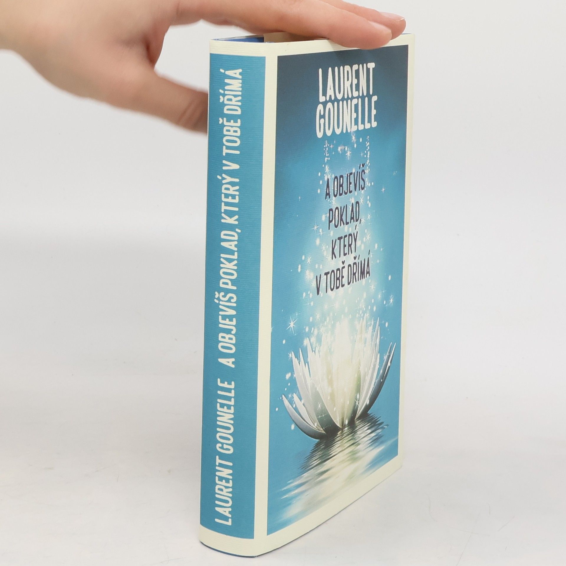 Laurent Gounelle A objevíš poklad, který v tobě dřímá