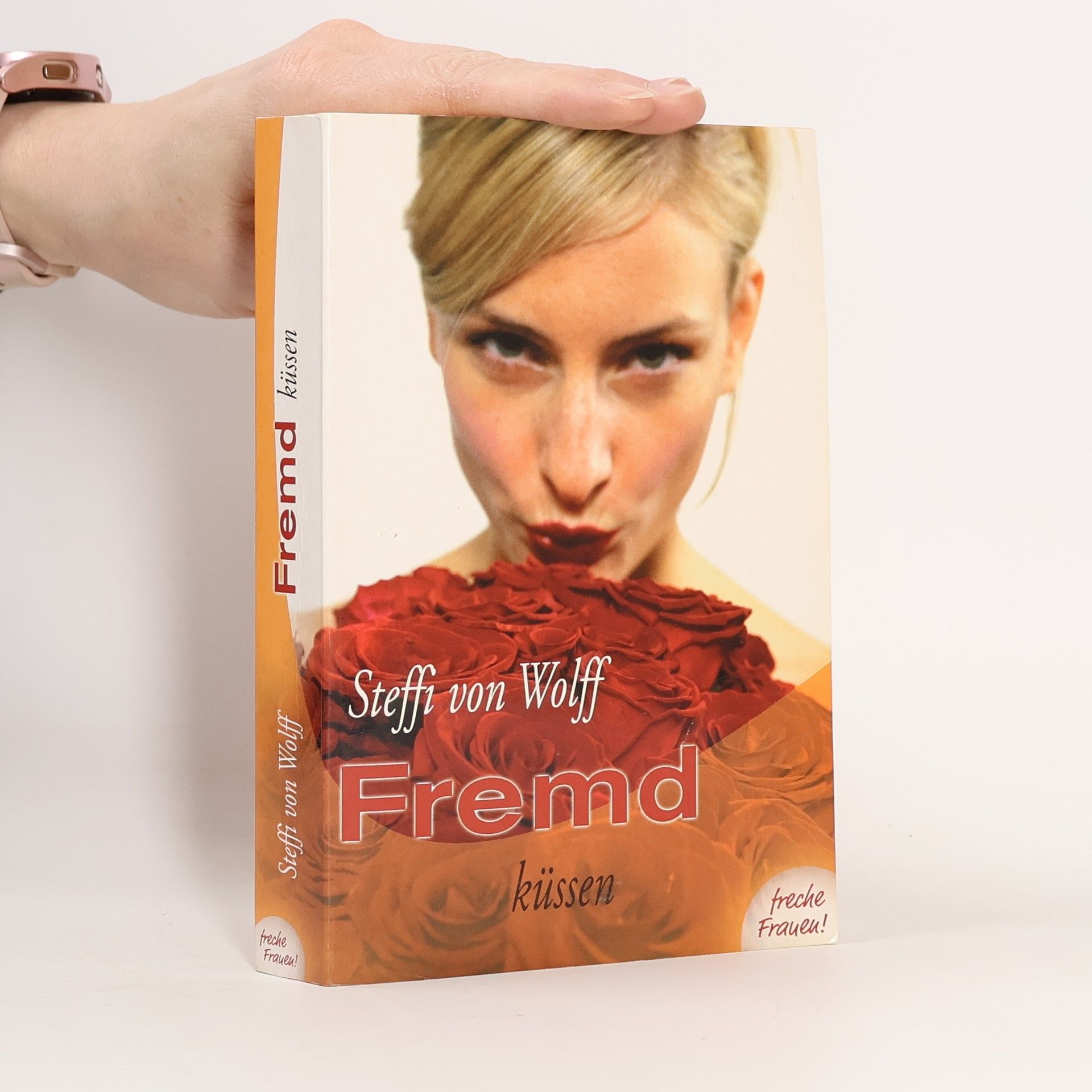 Steffi von Wolff Fremd küssen