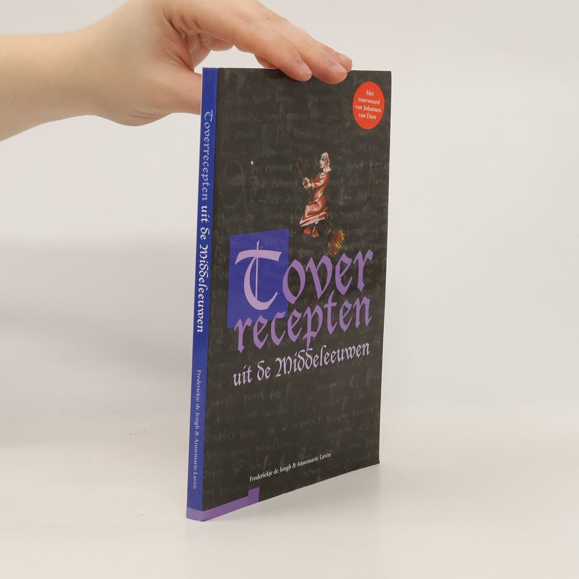 Frederiekje de Jongh Toverrecepten uit de Middeleeuwen