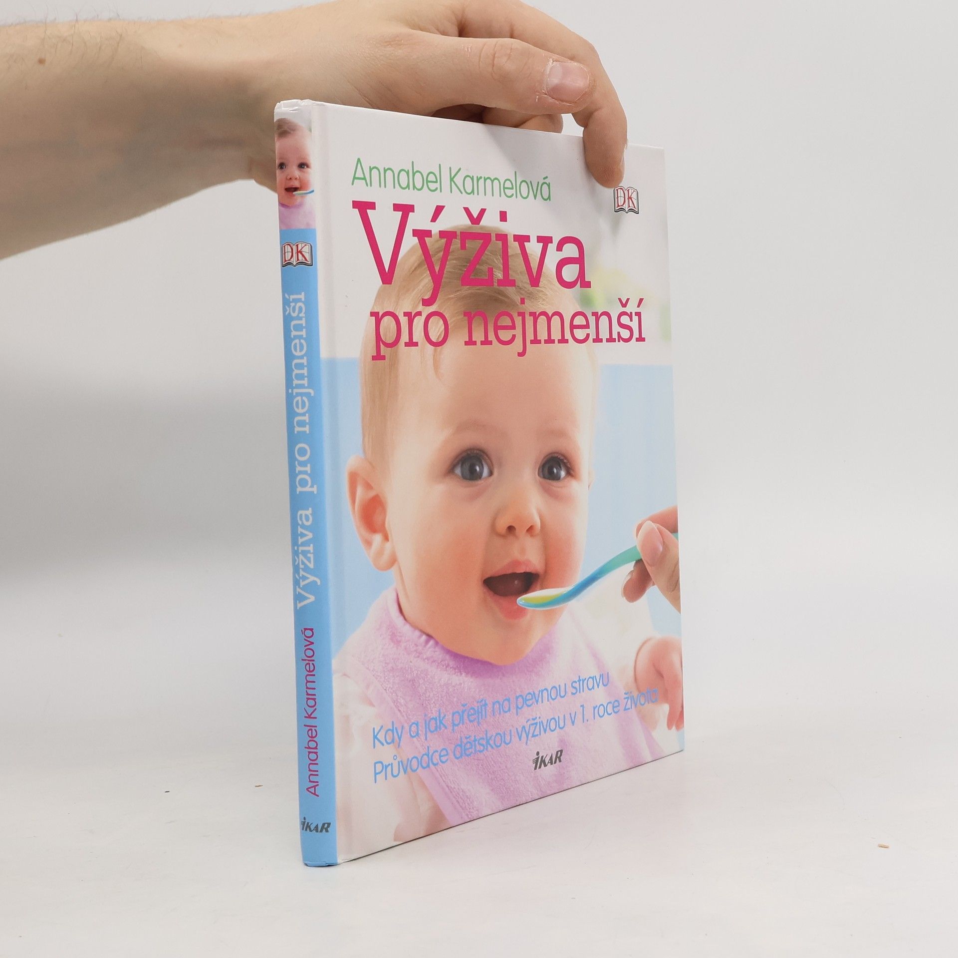 Annabel Karmel Výživa pro nejmenší. Průvodce dětskou výživou v 1. roce života