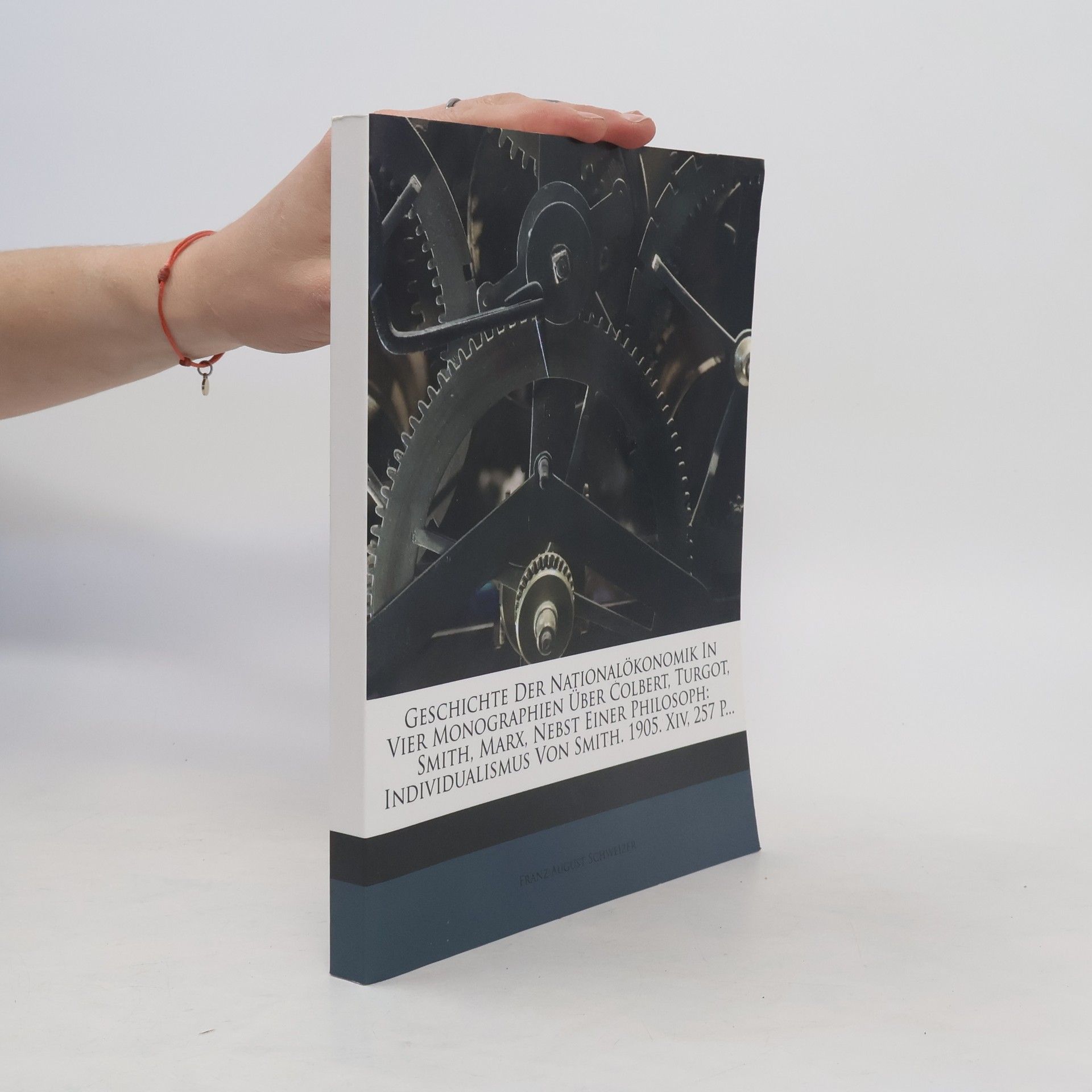 Franz August Schweizer Geschichte der Nationalökonomik. III. Individualismus von Smith