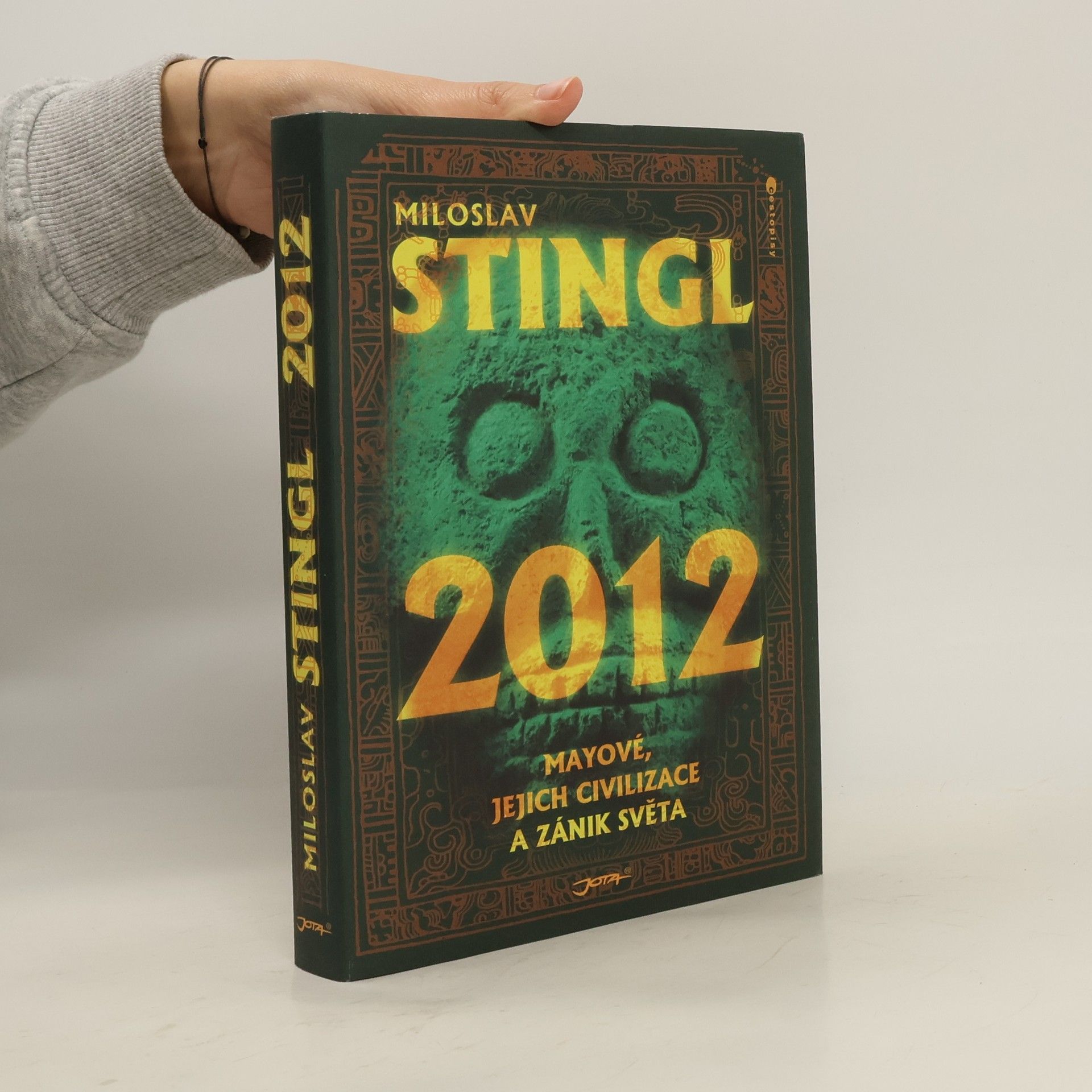 Miloslav Stingl 2012 : Mayové, jejich civilizace a zánik světa