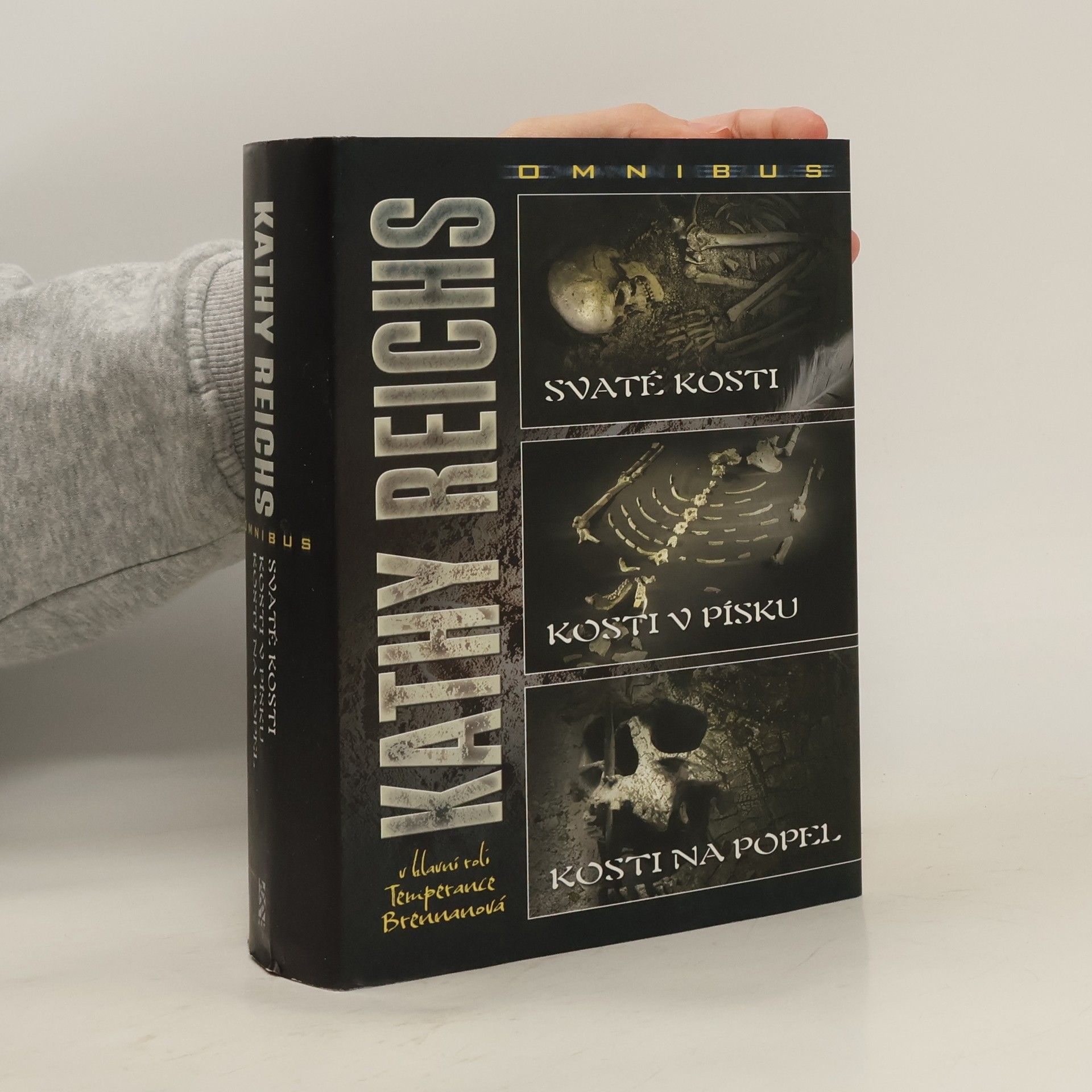 Kathy Reichs Svaté kosti. Kosti v písku. Kosti na popel. Omnibus