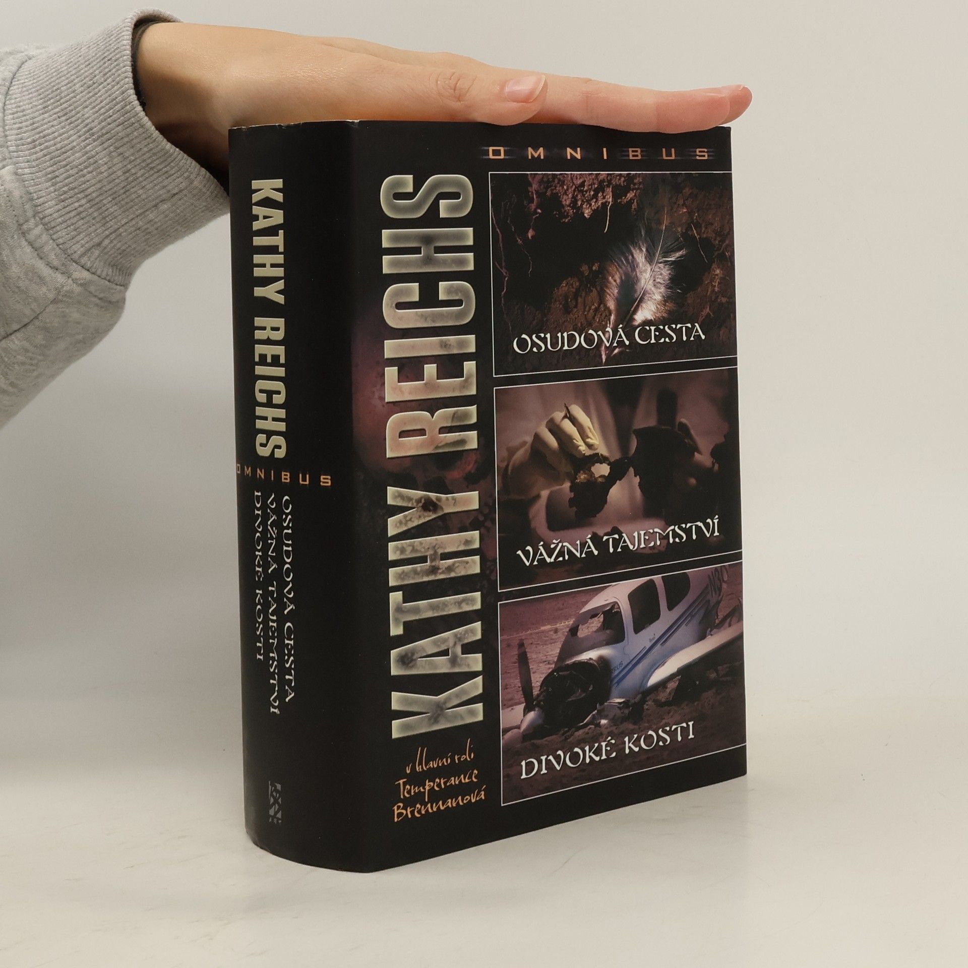 Kathy Reichs Osudová cesta. Vážná tajemství. Divoké kosti