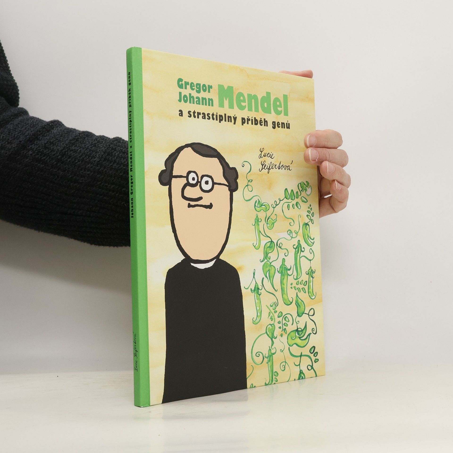 Lucie Seifertová Gregor Johann Mendel a strastiplný příběh genů